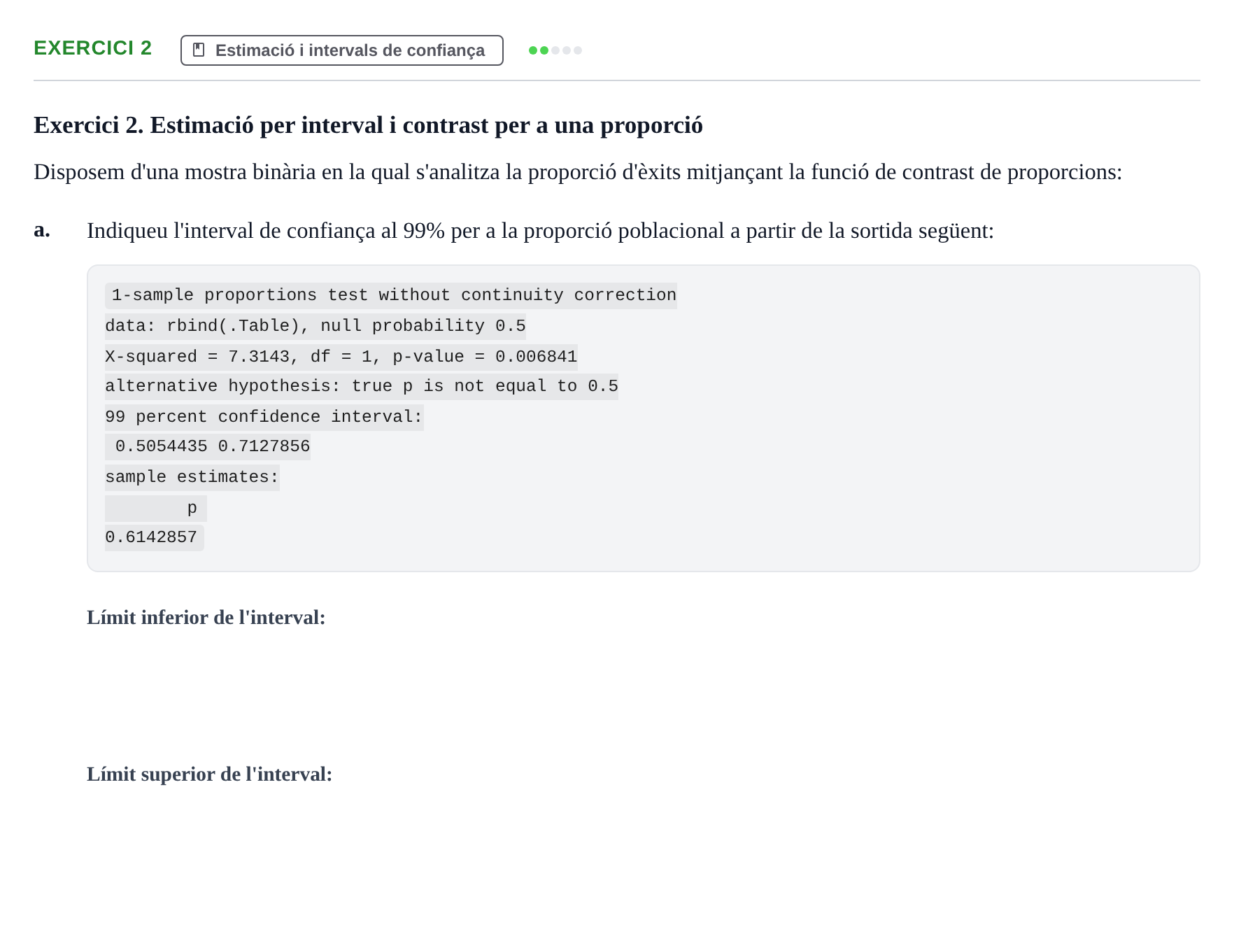 Enunciado: Exercici 2 - Estimació i intervals de confiança
