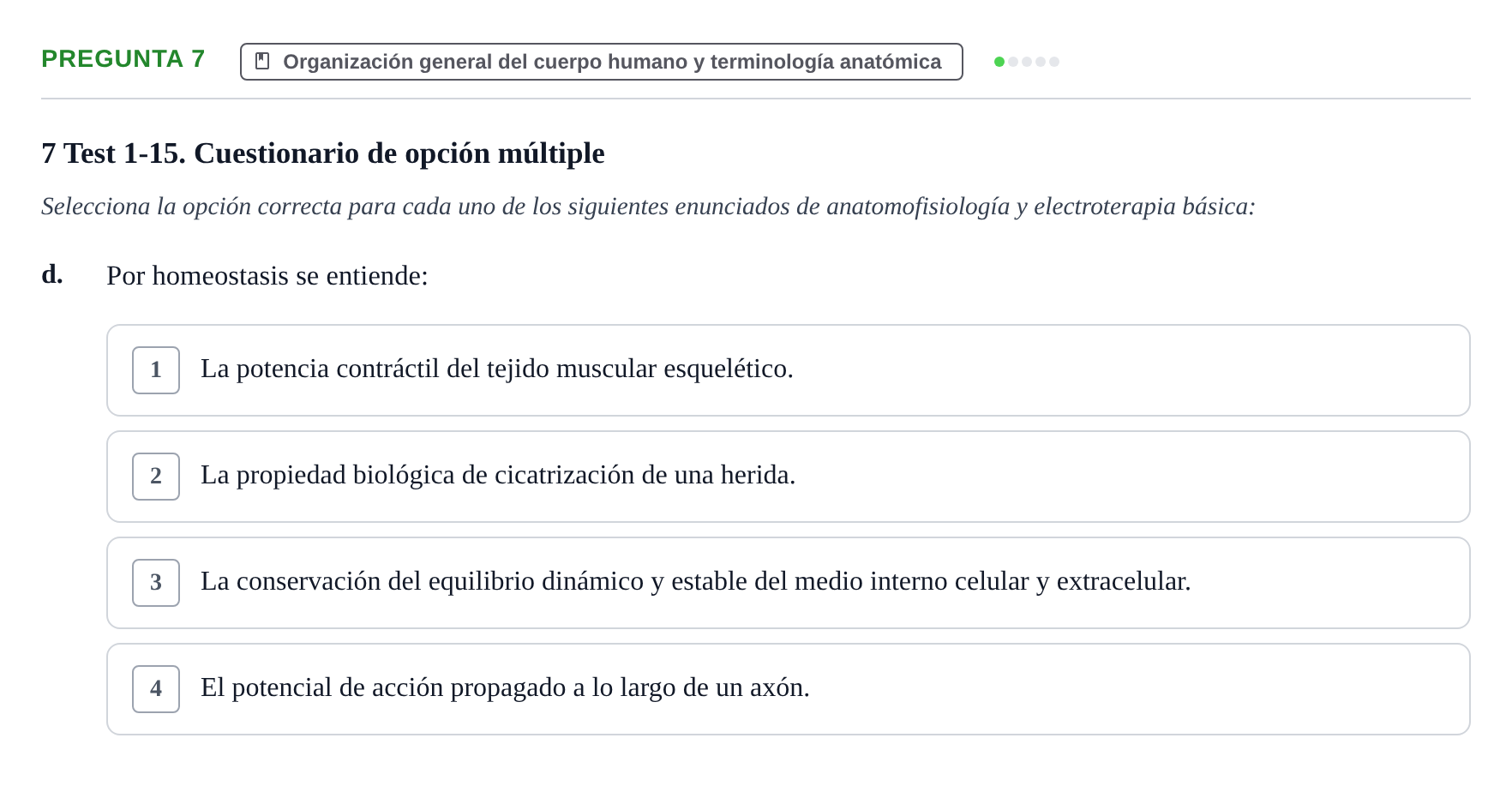 Enunciado: Pregunta 7 - Organización general del cuerpo huma…
