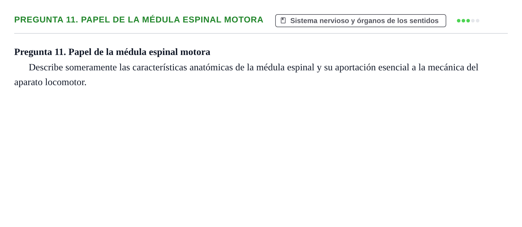 Enunciado: Pregunta 11. Papel de la médula espinal motora