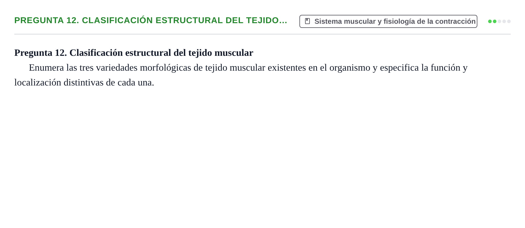 Enunciado: Pregunta 12. Clasificación estructural del tejido…