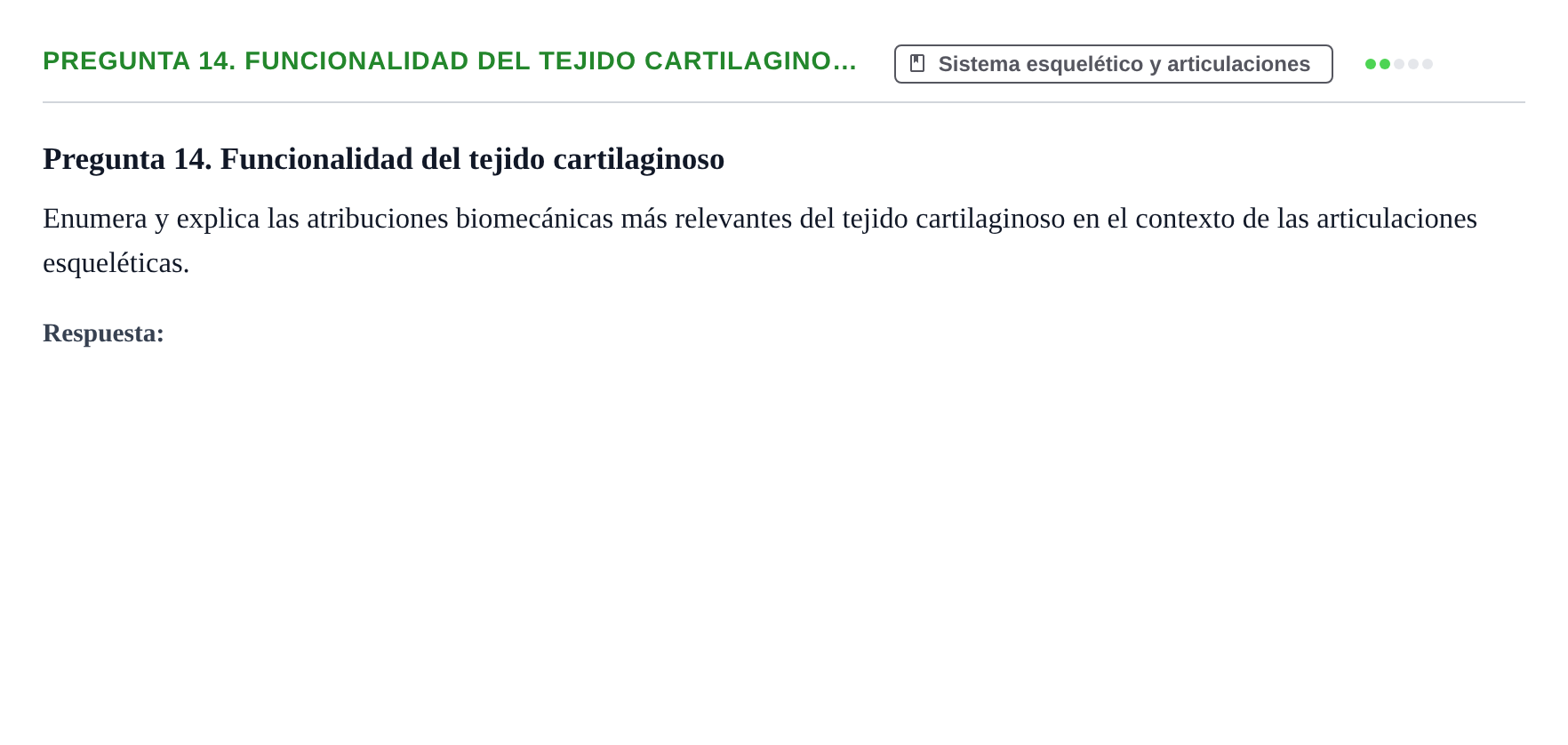 Enunciado: Pregunta 14. Funcionalidad del tejido cartilagino…