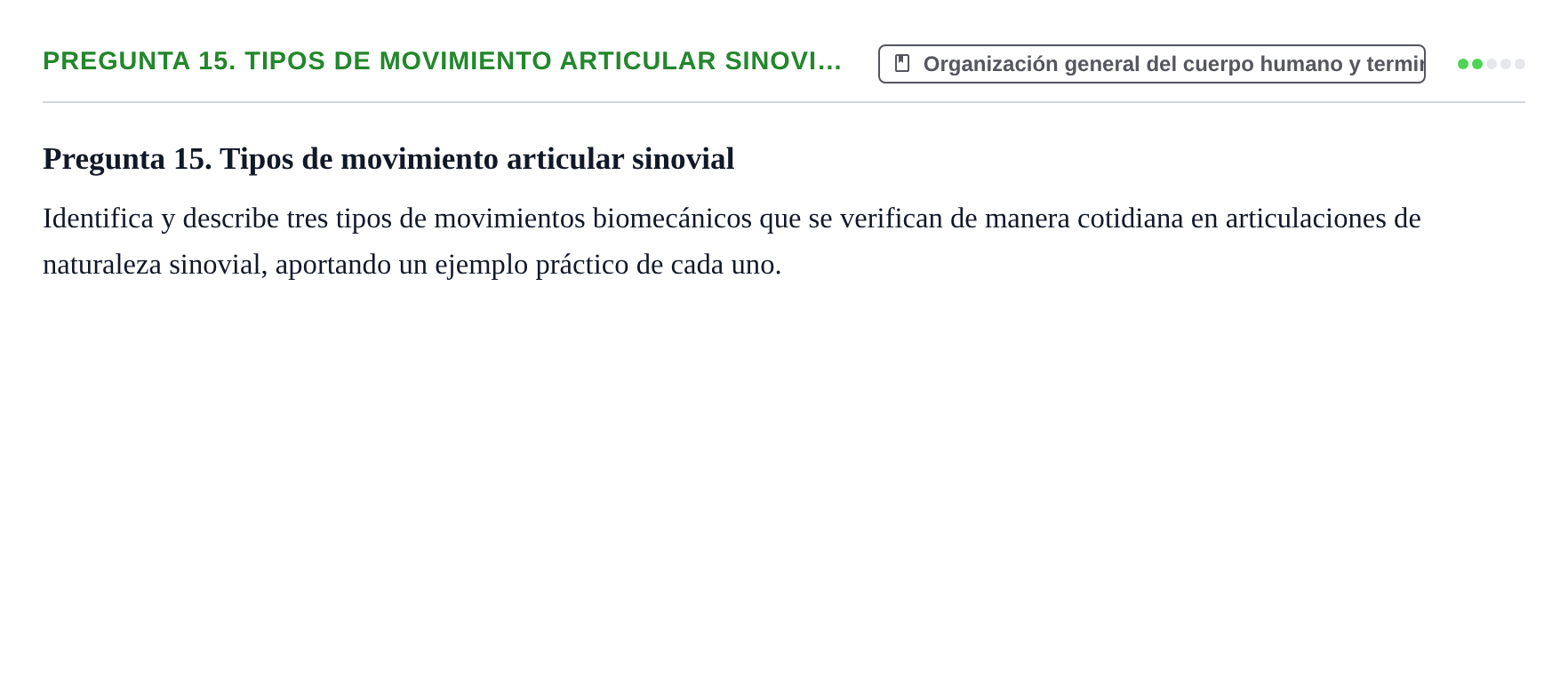 Enunciado: Pregunta 15. Tipos de movimiento articular sinovi…