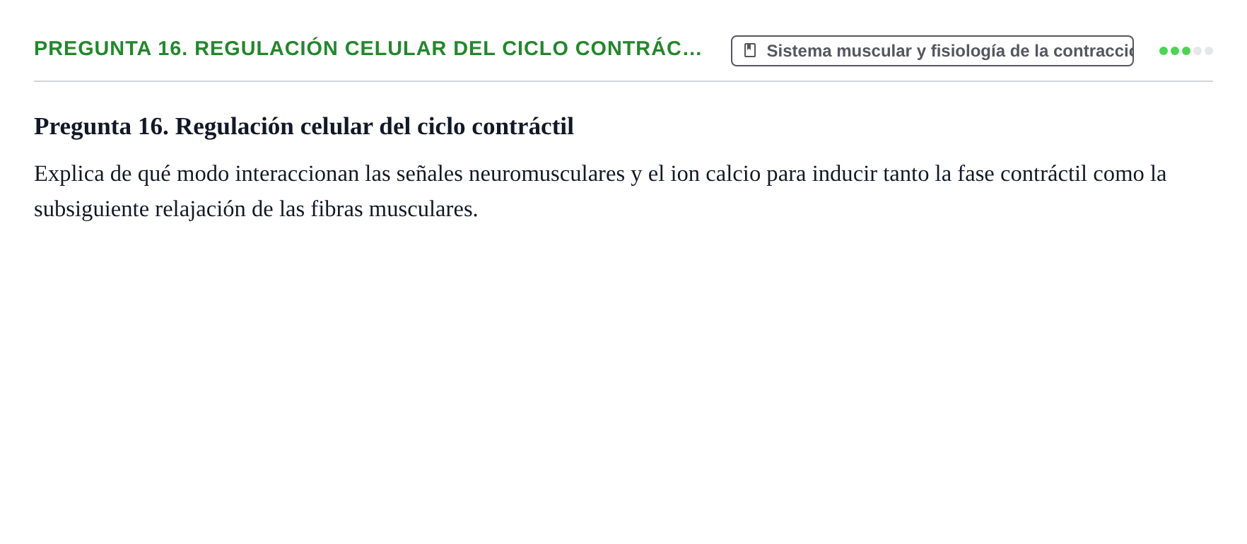 Enunciado: Pregunta 16. Regulación celular del ciclo contrác…