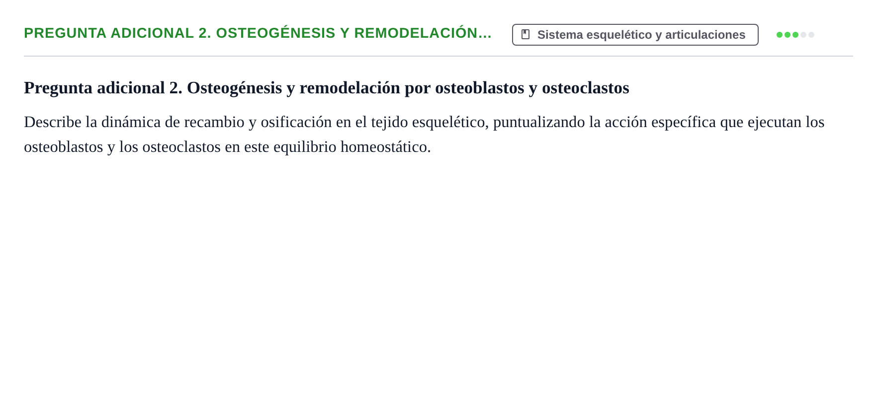 Enunciado: Pregunta adicional 2. Osteogénesis y remodelación…
