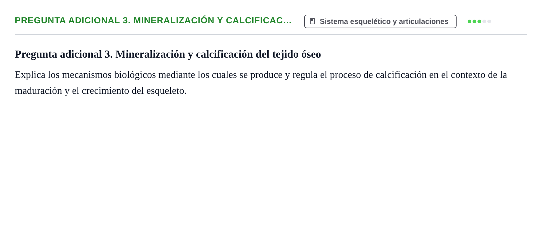 Enunciado: Pregunta adicional 3. Mineralización y calcificac…
