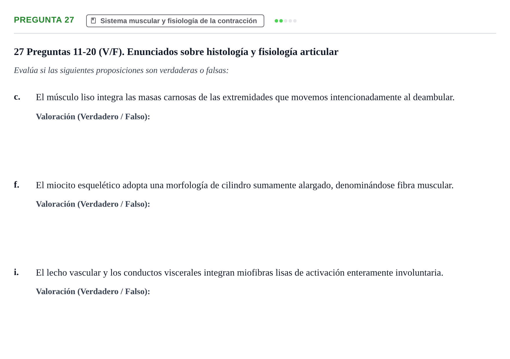 Enunciado: Pregunta 27 - Sistema muscular y fisiología de la…
