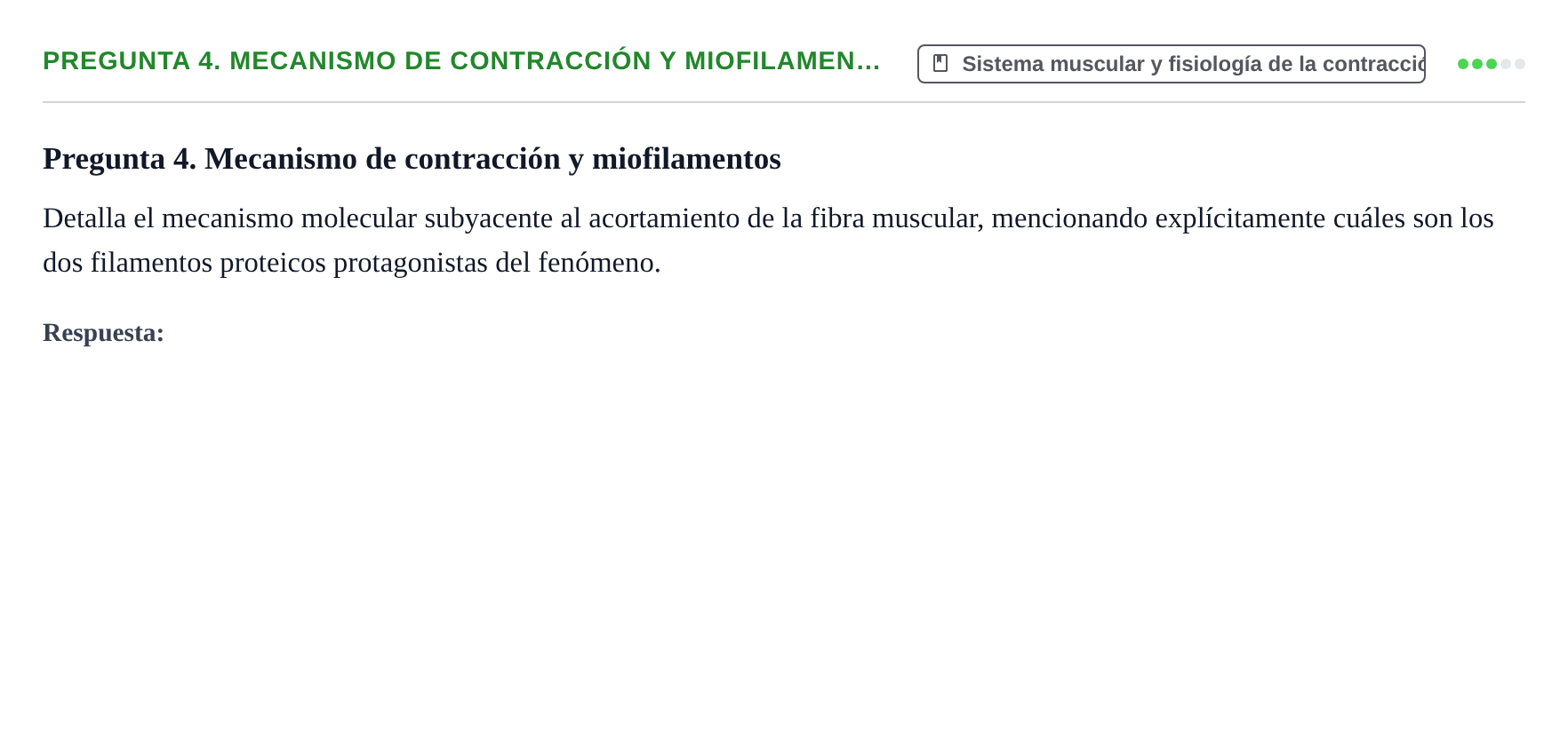 Enunciado: Pregunta 4. Mecanismo de contracción y miofilamen…