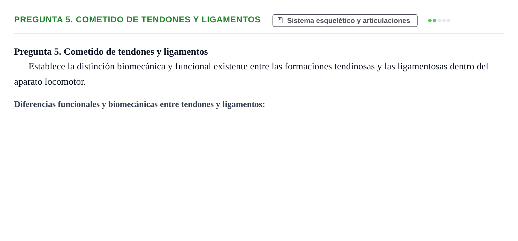 Enunciado: Pregunta 5. Cometido de tendones y ligamentos