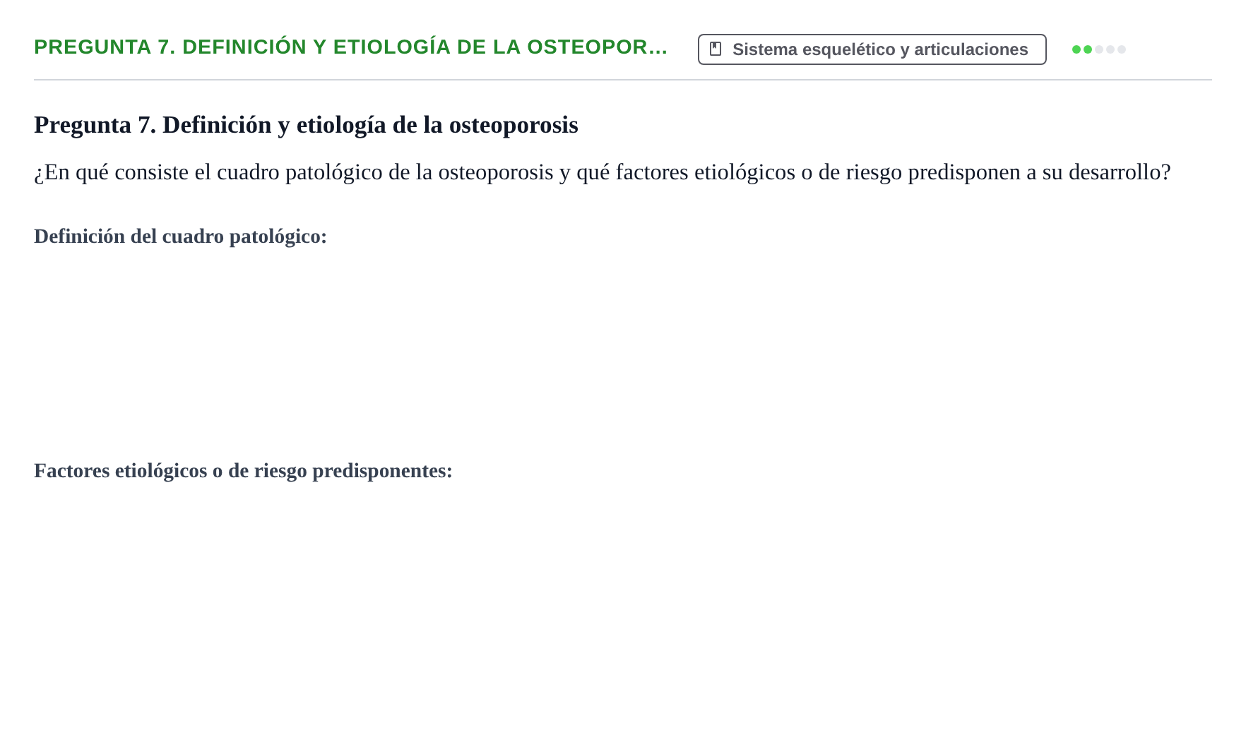 Enunciado: Pregunta 7. Definición y etiología de la osteopor…