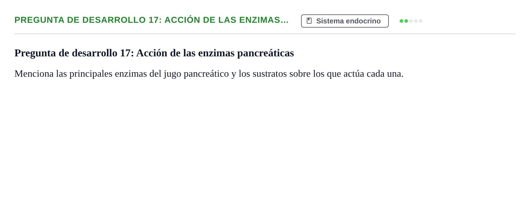 Enunciado: Pregunta de desarrollo 17: Acción de las enzimas…