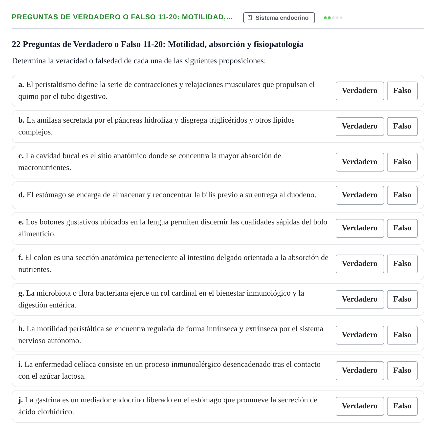 Enunciado: Preguntas de Verdadero o Falso 11-20: Motilidad,…