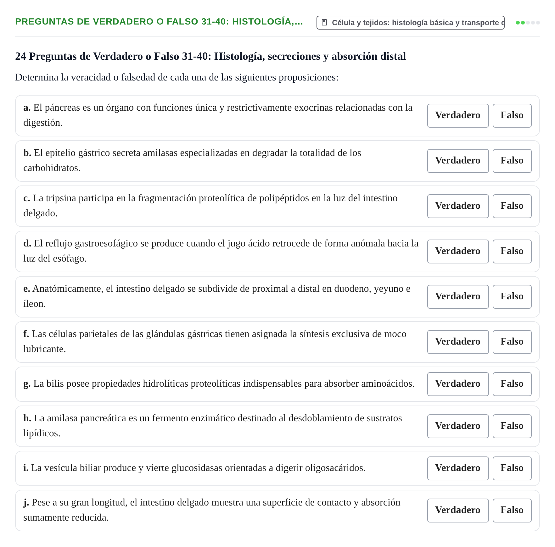 Enunciado: Preguntas de Verdadero o Falso 31-40: Histología,…