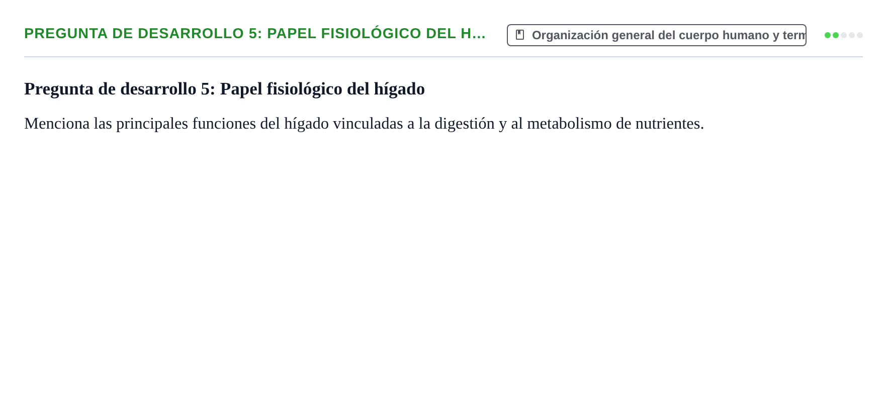 Enunciado: Pregunta de desarrollo 5: Papel fisiológico del h…