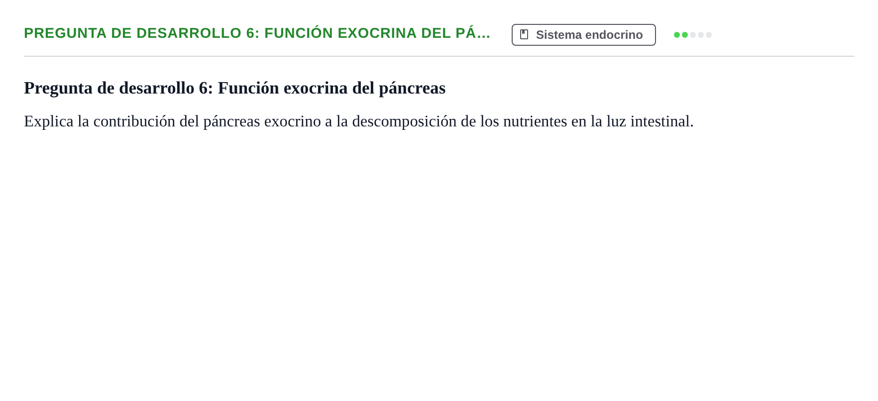 Enunciado: Pregunta de desarrollo 6: Función exocrina del pá…