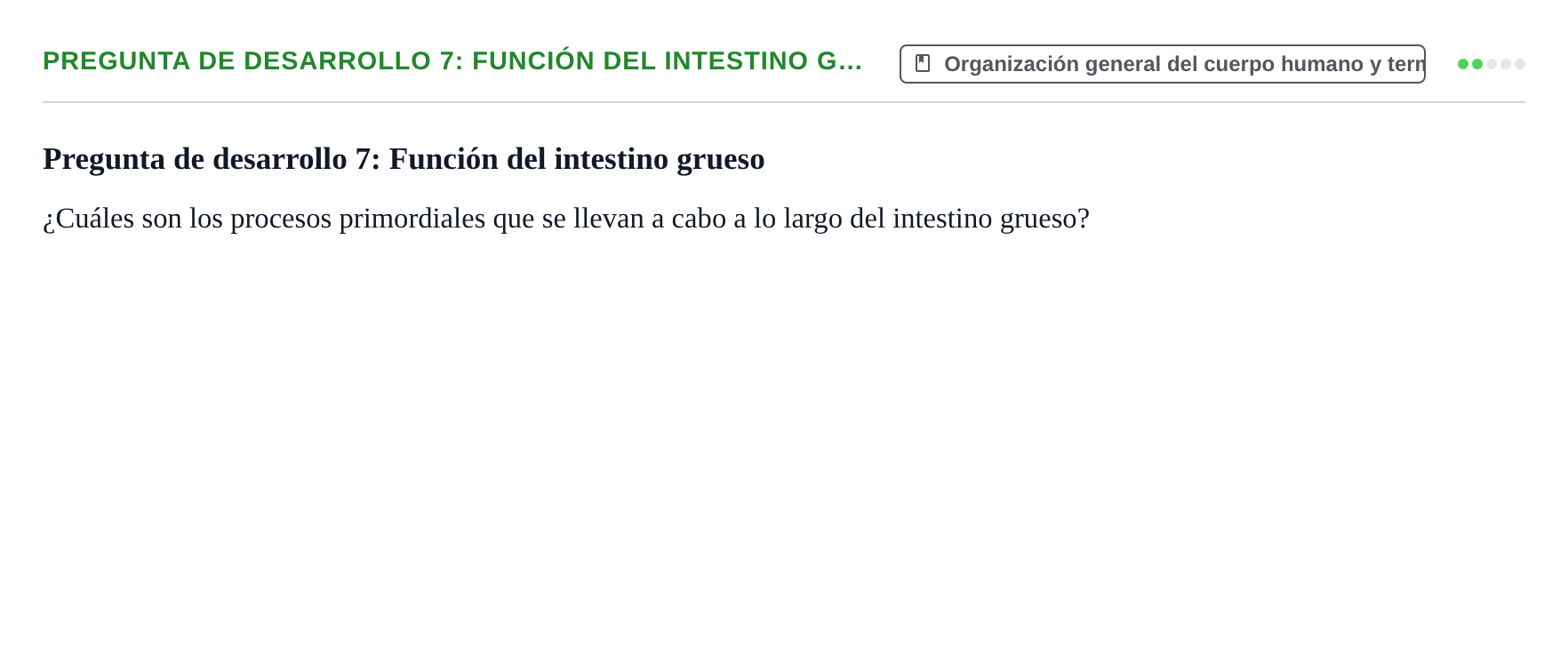 Enunciado: Pregunta de desarrollo 7: Función del intestino g…