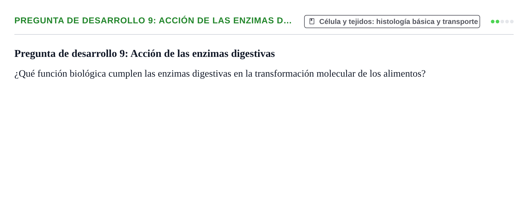 Enunciado: Pregunta de desarrollo 9: Acción de las enzimas d…