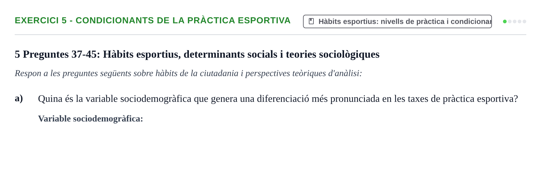 Enunciado: 5 - Condicionants de la pràctica esportiva