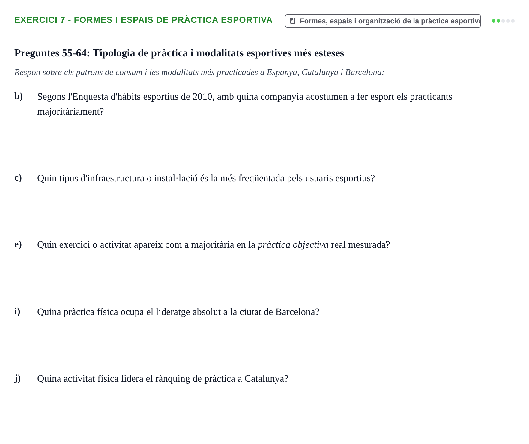 Enunciado: 7 - Formes i espais de pràctica esportiva
