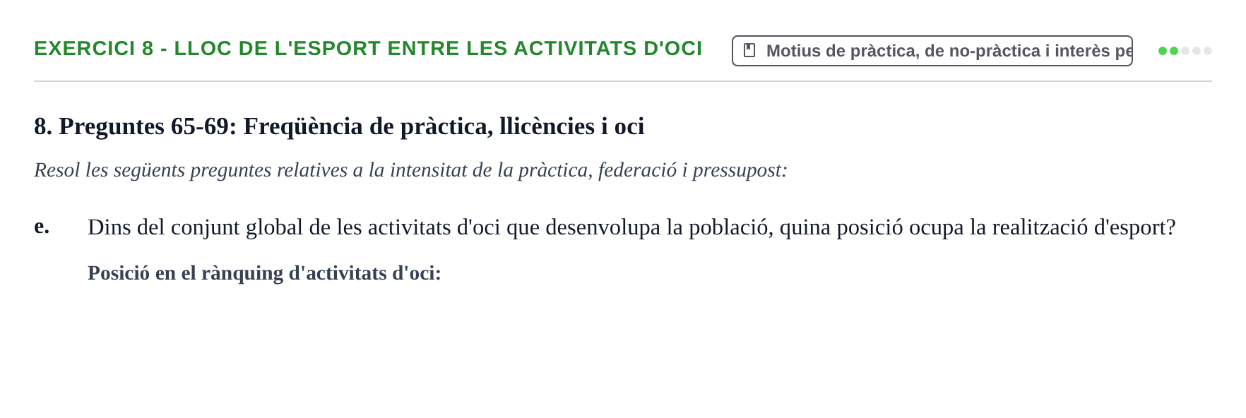Enunciado: 8 - Lloc de l'esport entre les activitats d'oci
