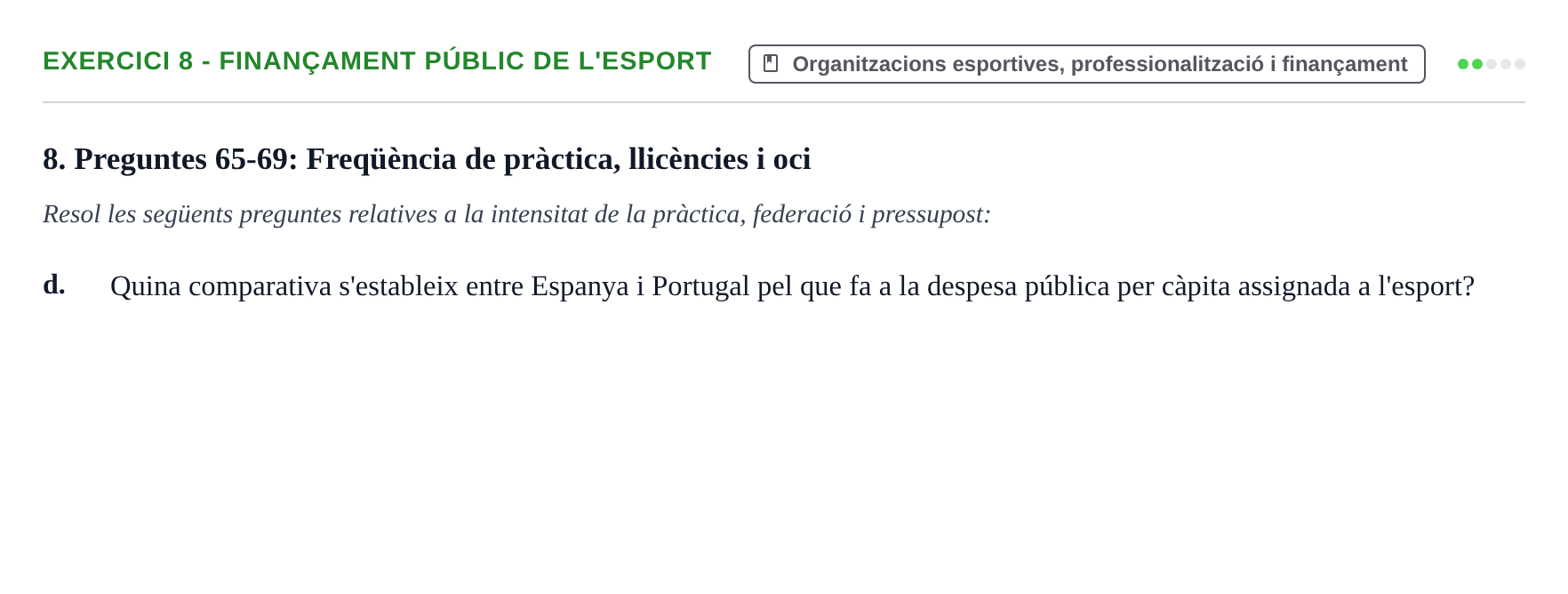 Enunciado: 8 - Finançament públic de l'esport