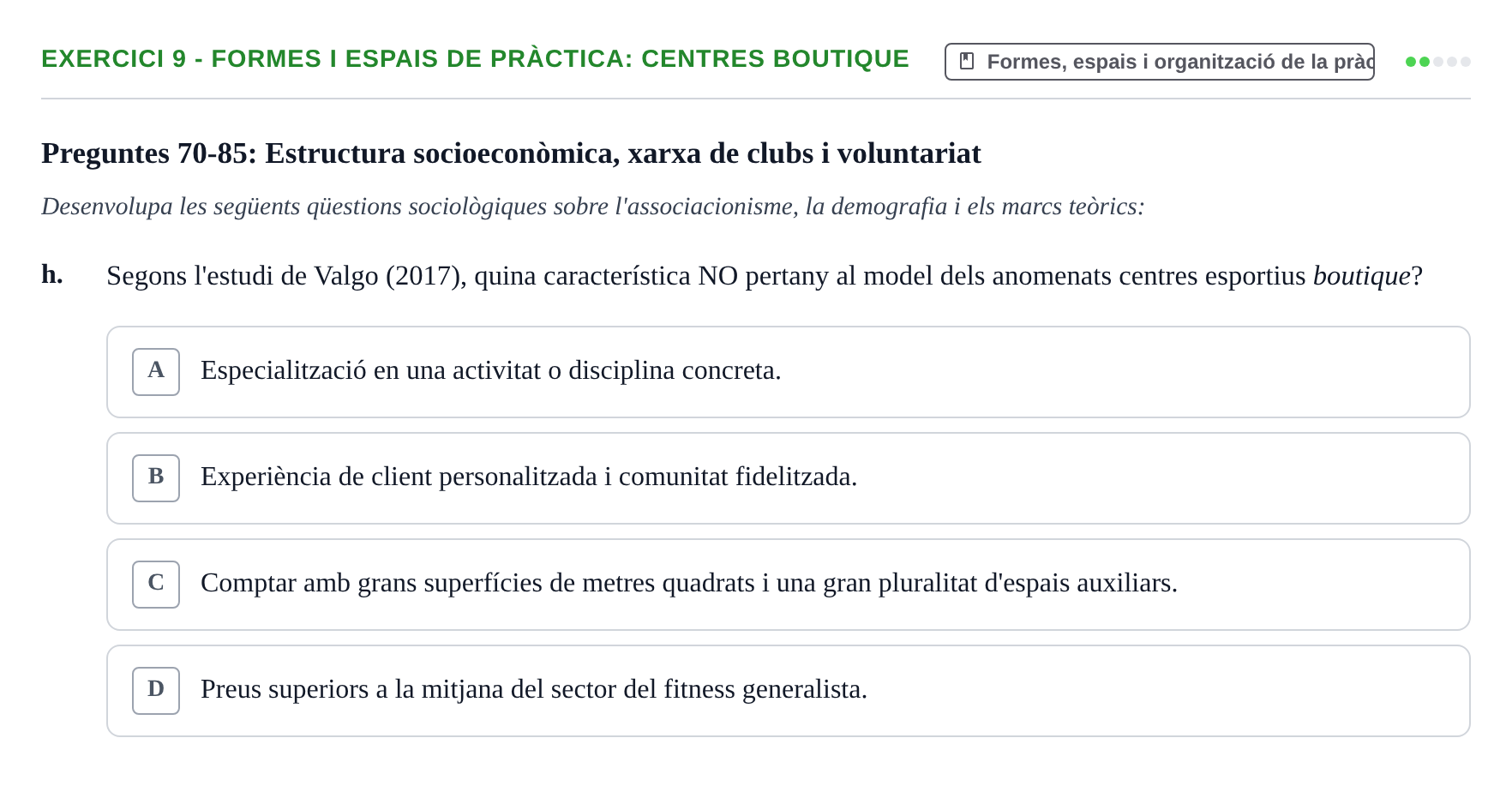 Enunciado: 9 - Formes i espais de pràctica: centres boutique