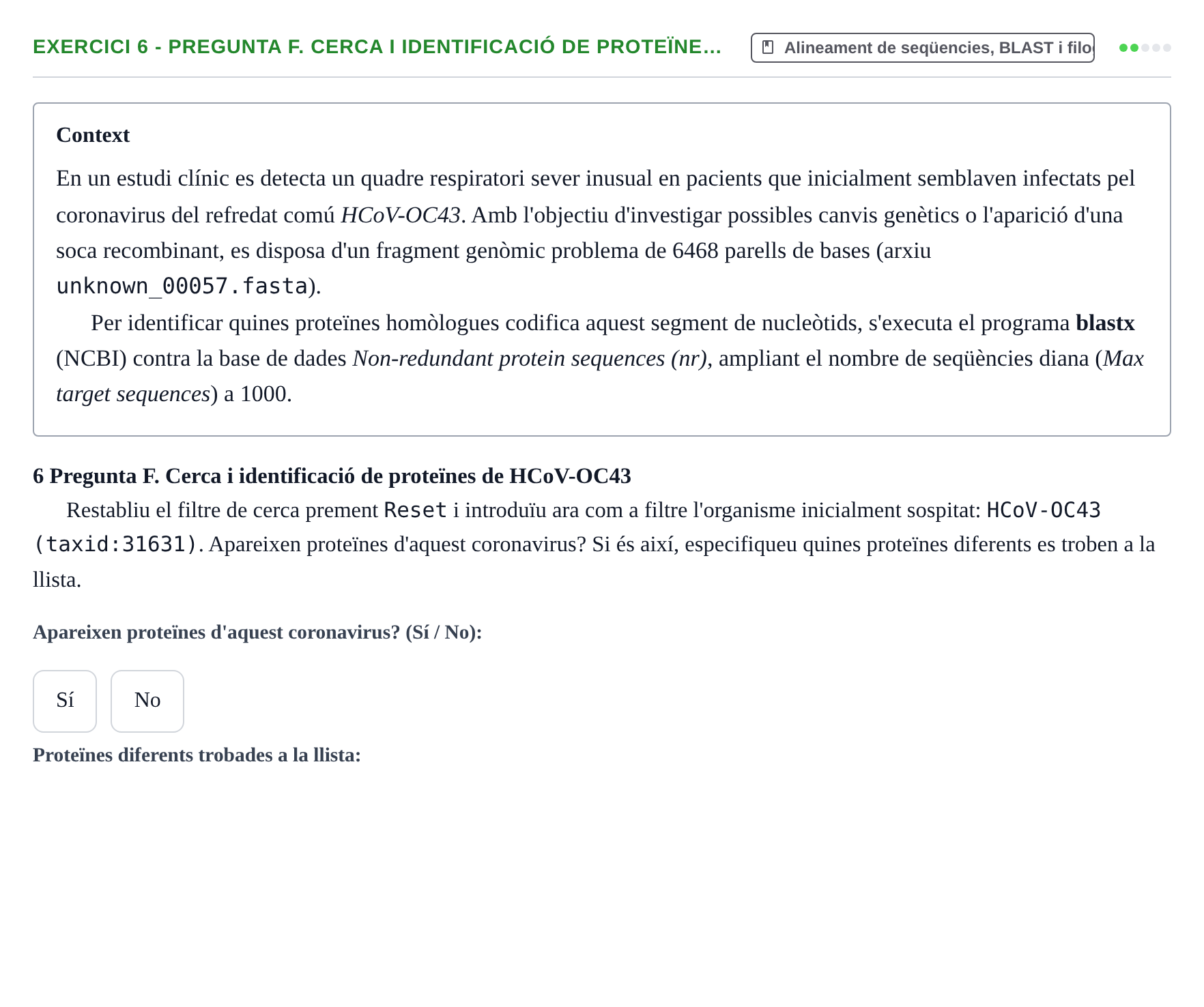 Enunciado: 6 - Pregunta F. Cerca i identificació de proteïne…