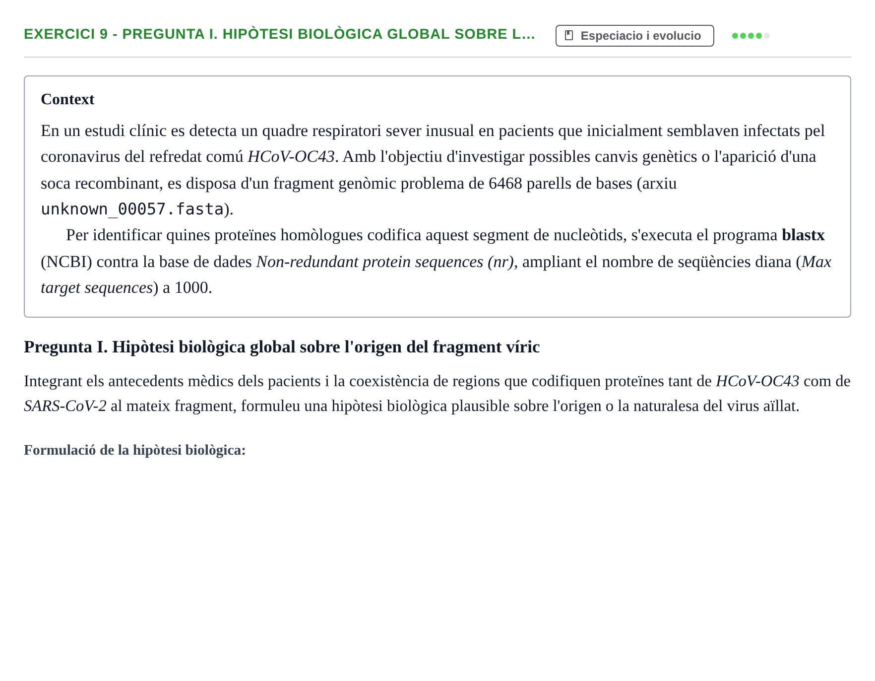 Enunciado: 9 - Pregunta I. Hipòtesi biològica global sobre l…