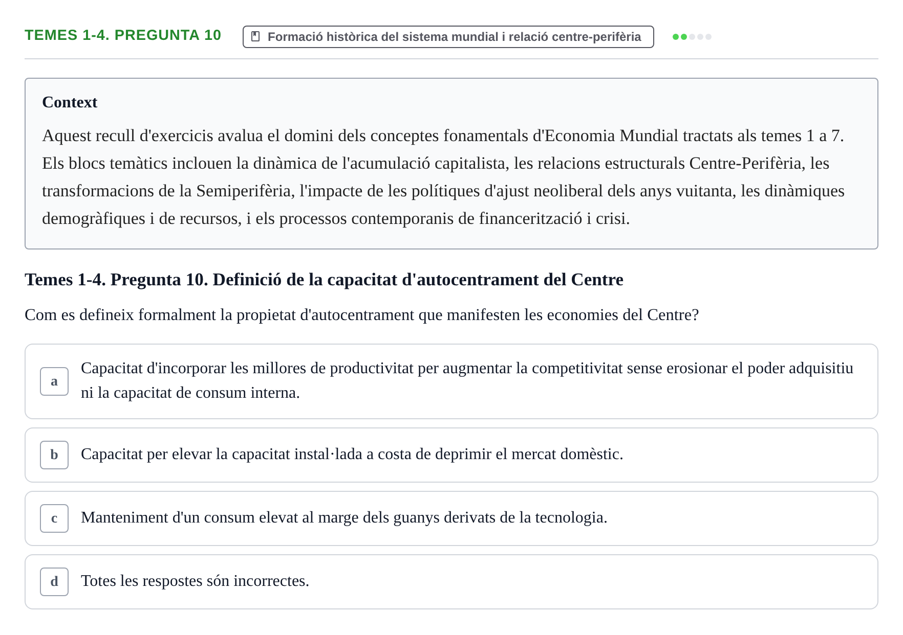 Enunciado: Temes 1-4. Pregunta 10