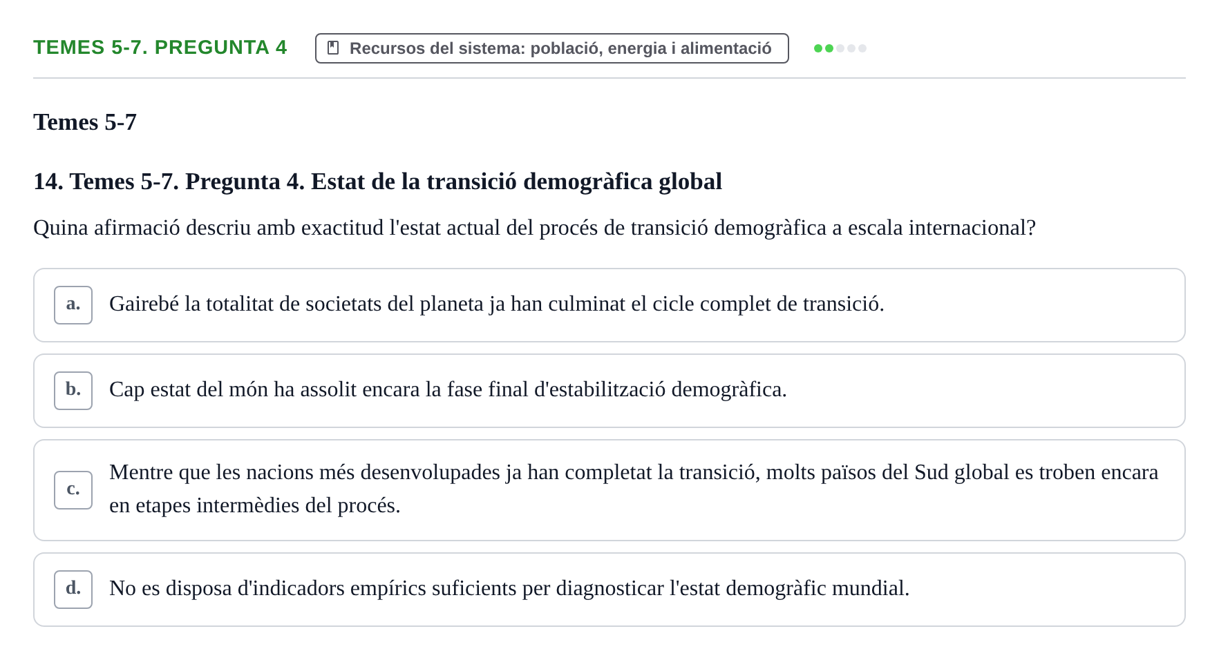 Enunciado: Temes 5-7. Pregunta 4