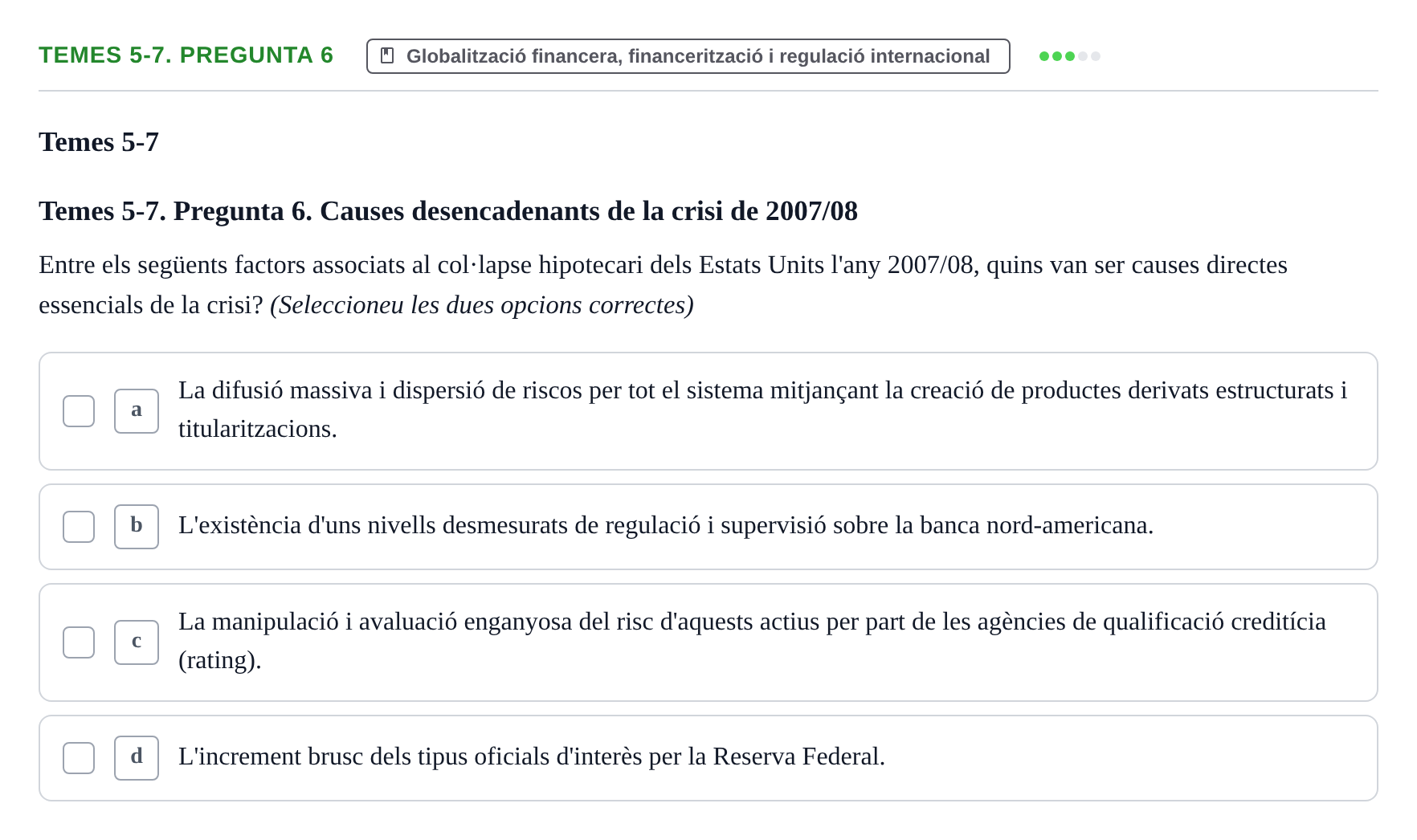Enunciado: Temes 5-7. Pregunta 6