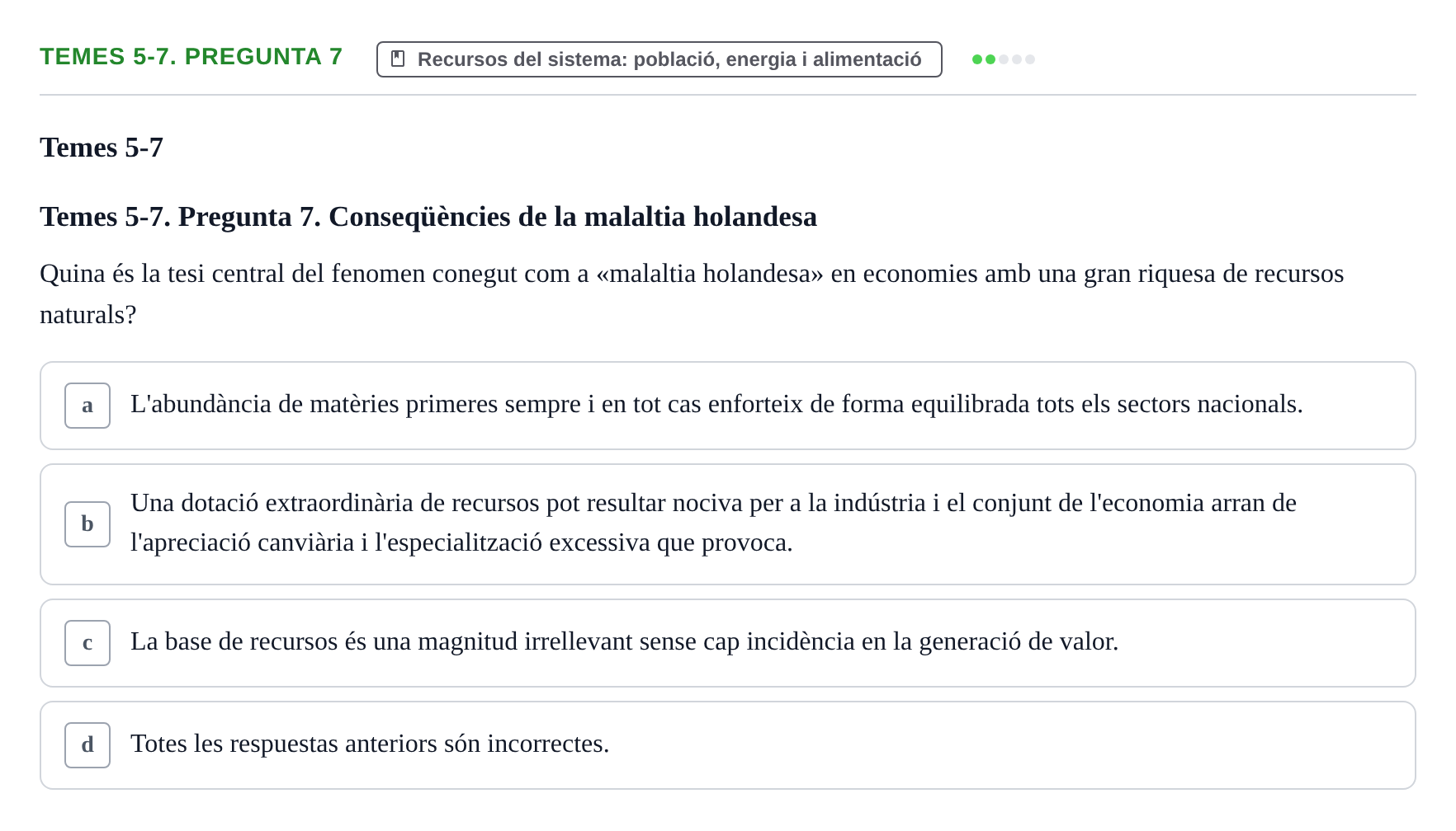 Enunciado: Temes 5-7. Pregunta 7