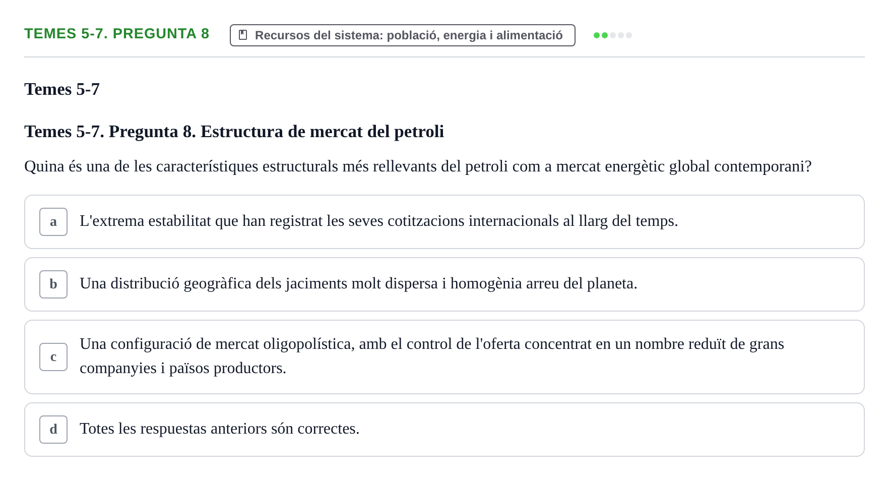 Enunciado: Temes 5-7. Pregunta 8