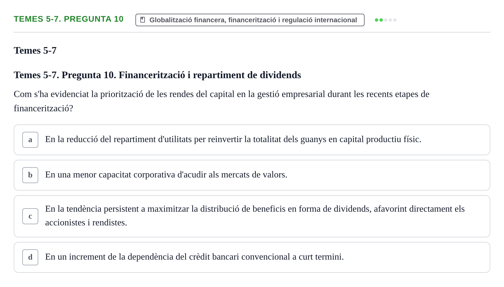 Enunciado: Temes 5-7. Pregunta 10