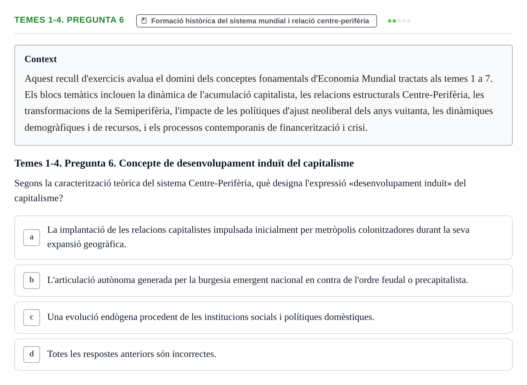 Enunciado: Temes 1-4. Pregunta 6