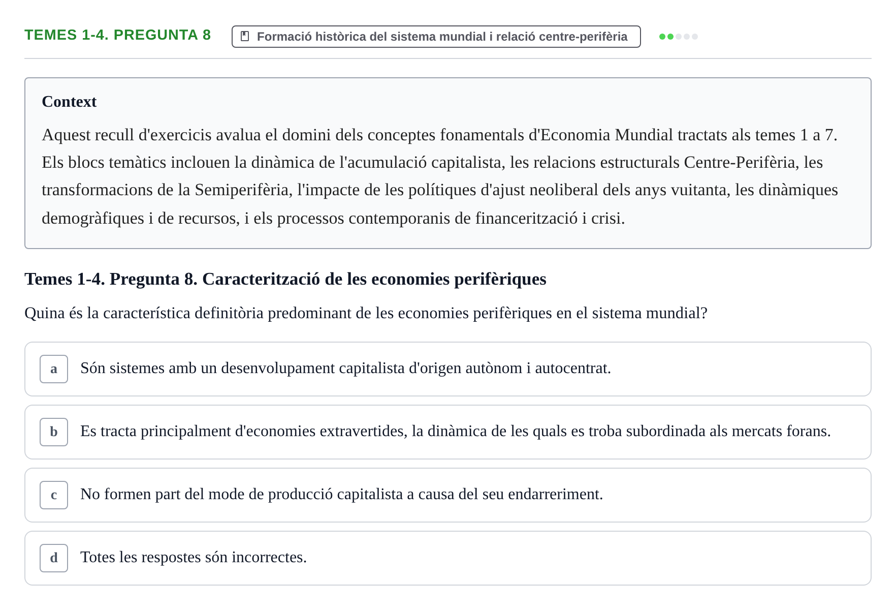 Enunciado: Temes 1-4. Pregunta 8