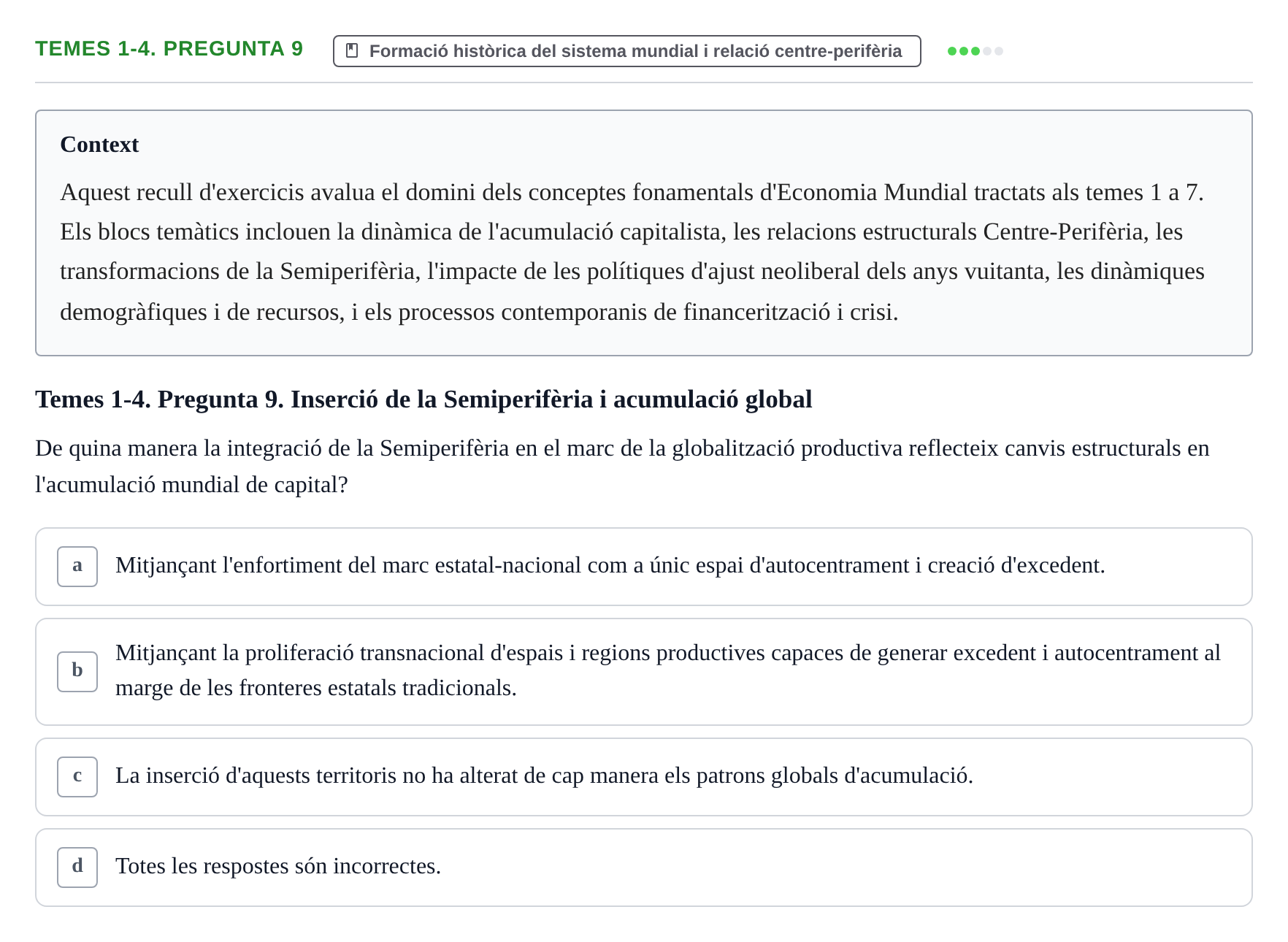 Enunciado: Temes 1-4. Pregunta 9