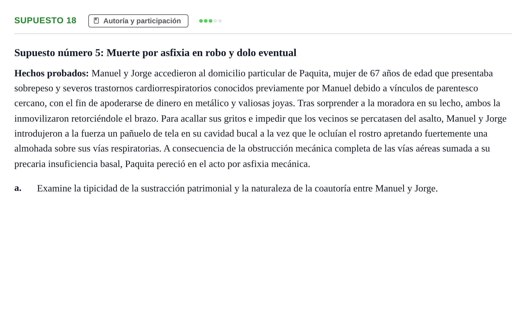 Enunciado: Supuesto 18 - Autoría y participación