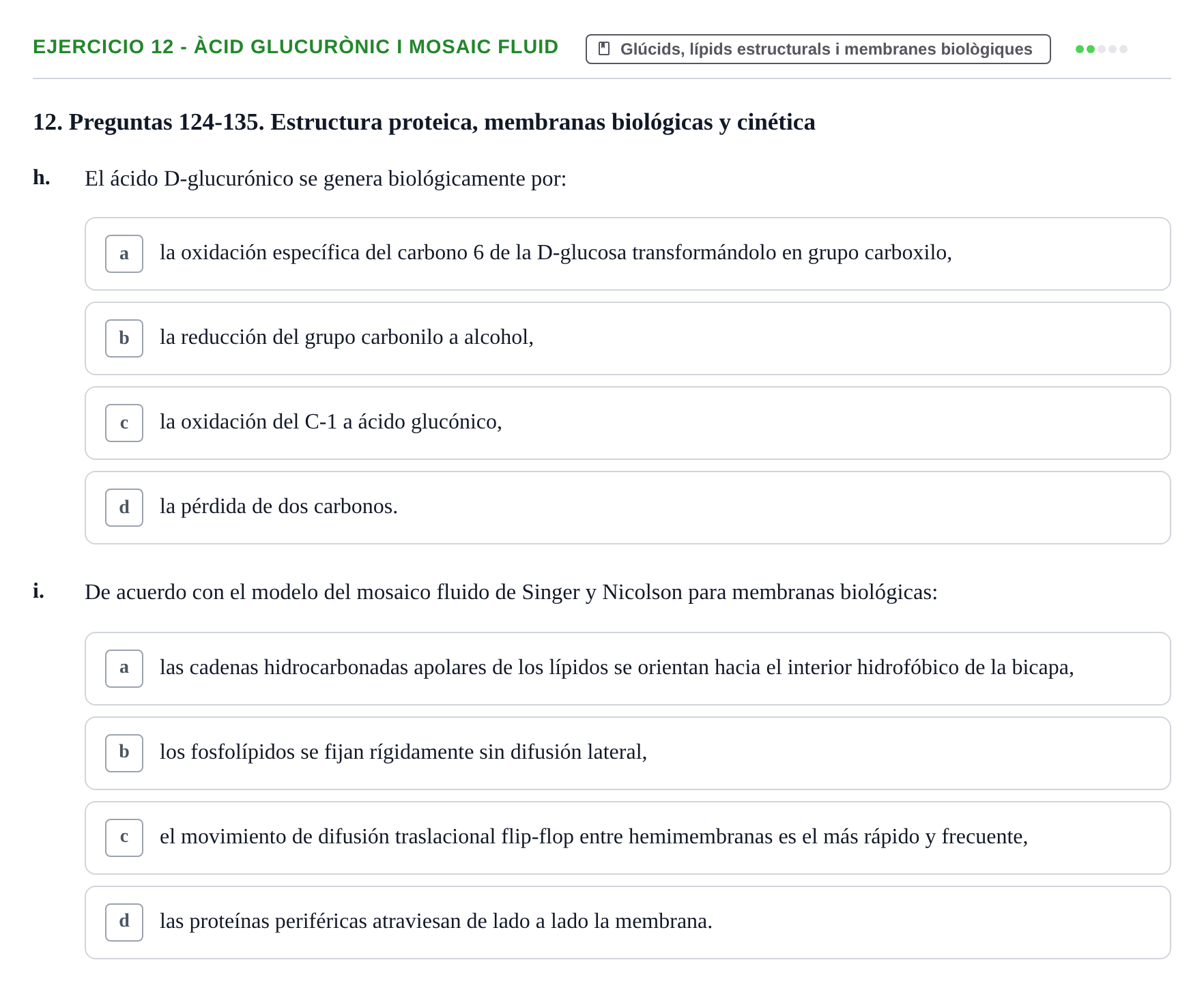 Enunciado: 12 - Àcid glucurònic i mosaic fluid