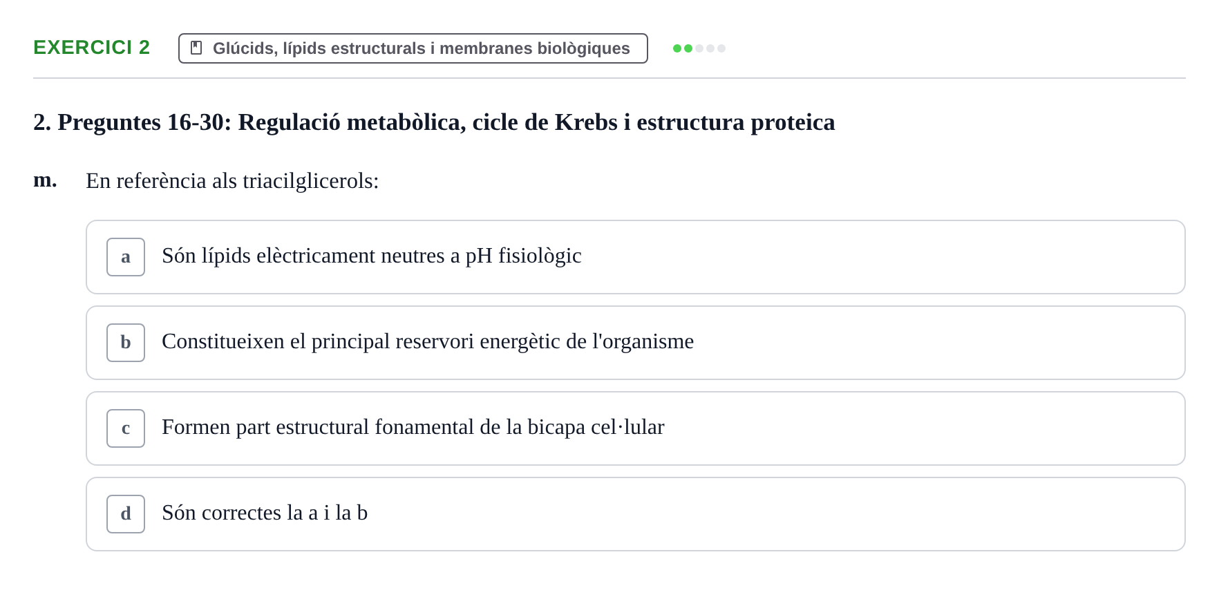 Enunciado: 2 - Glúcids, lípids estructurals i membranes biol…