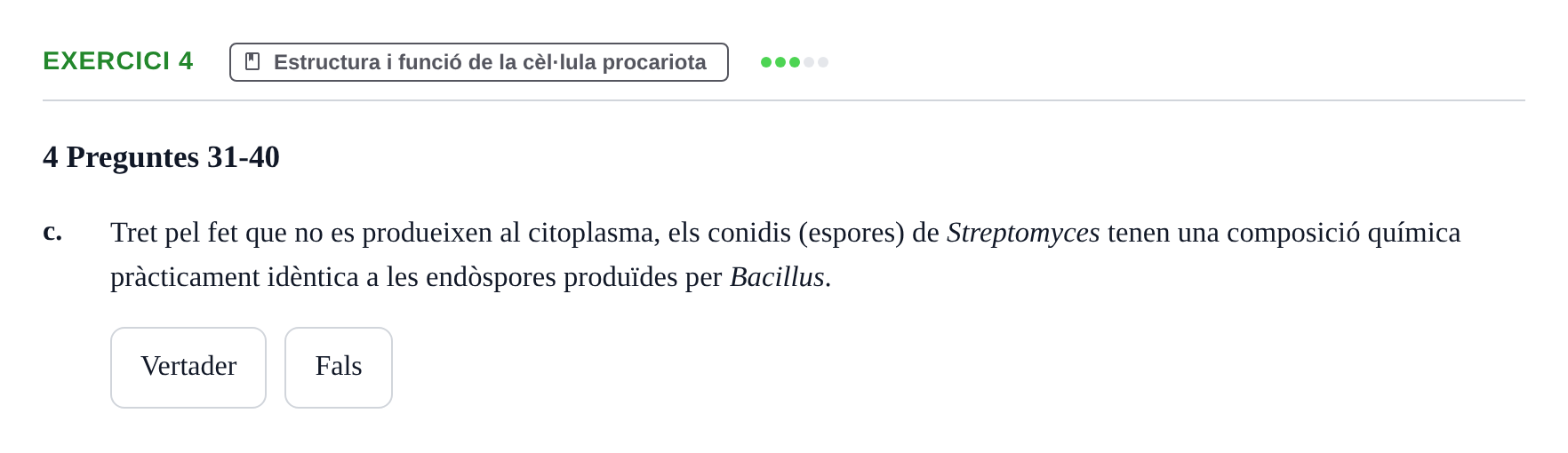 Enunciado: 4 - Estructura i funció de la cèl·lula procariota