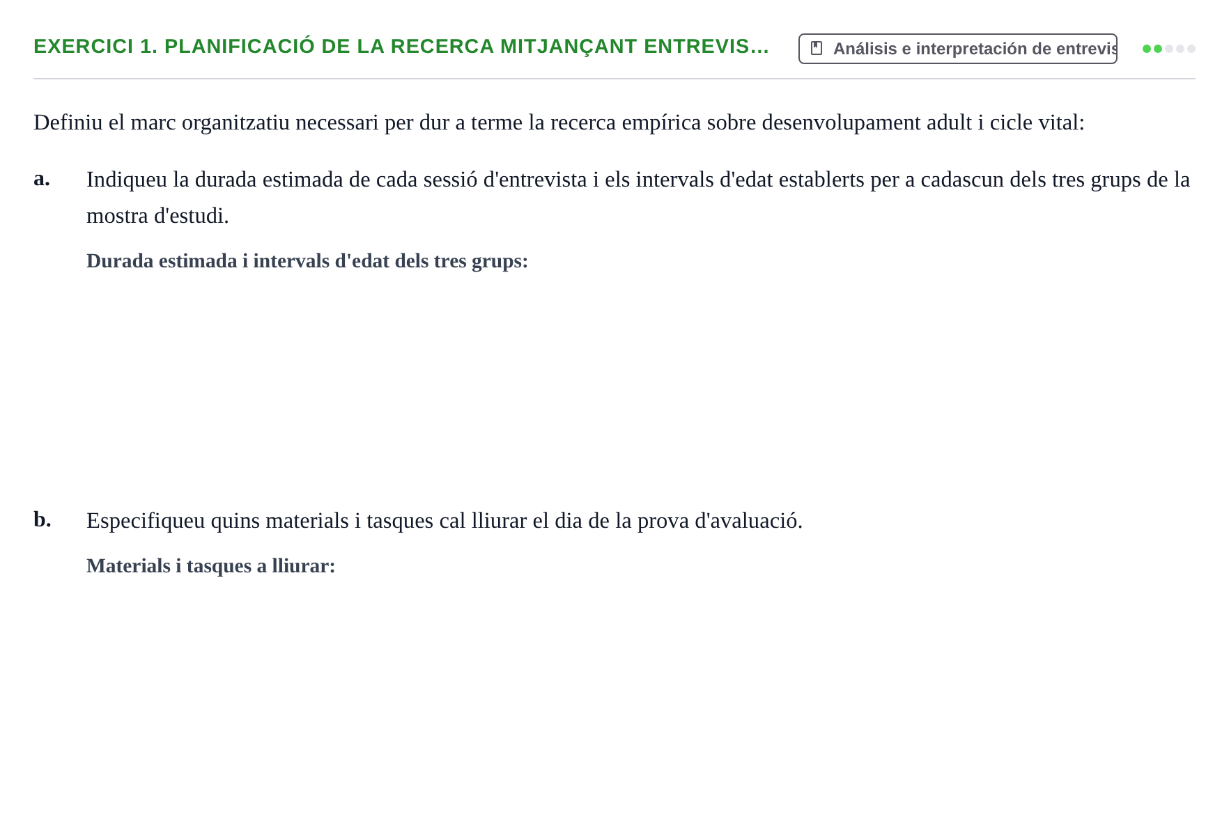 Enunciado: 1. Planificació de la recerca mitjançant entrevis…