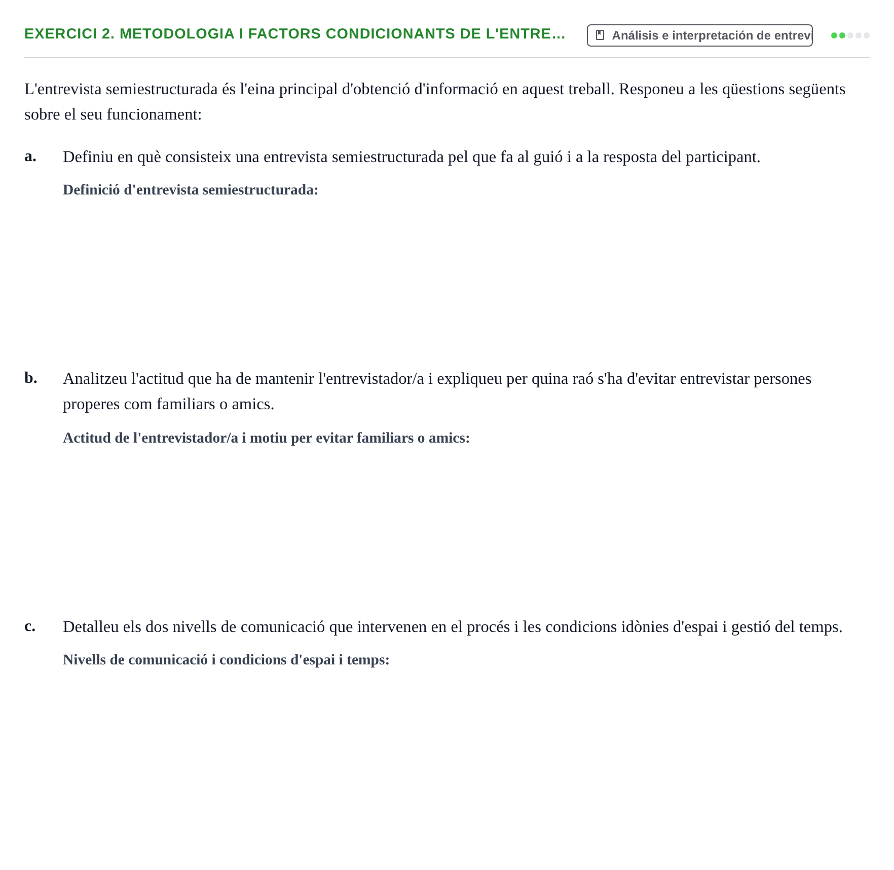 Enunciado: 2. Metodologia i factors condicionants de l'entre…