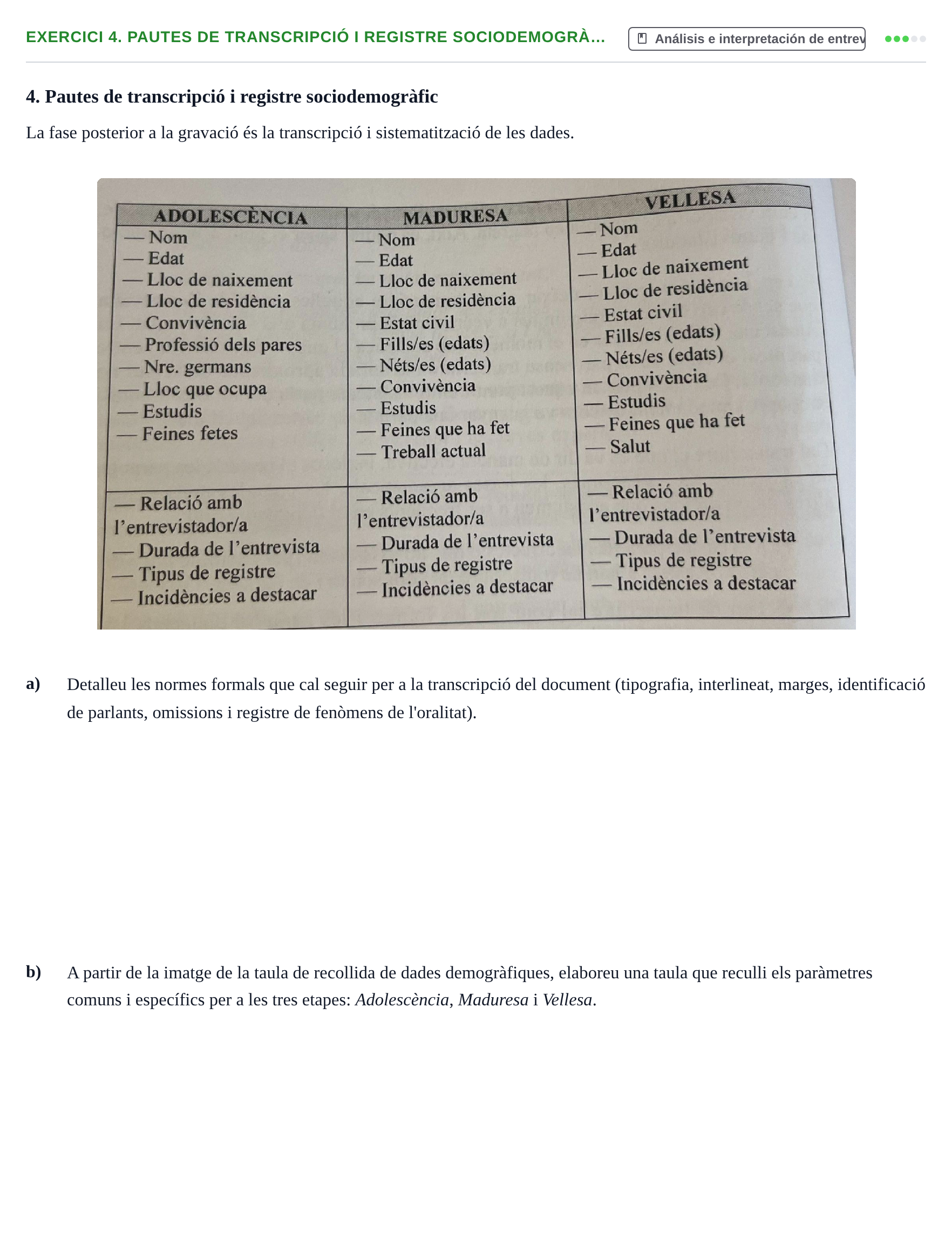 Enunciado: 4. Pautes de transcripció i registre sociodemogrà…