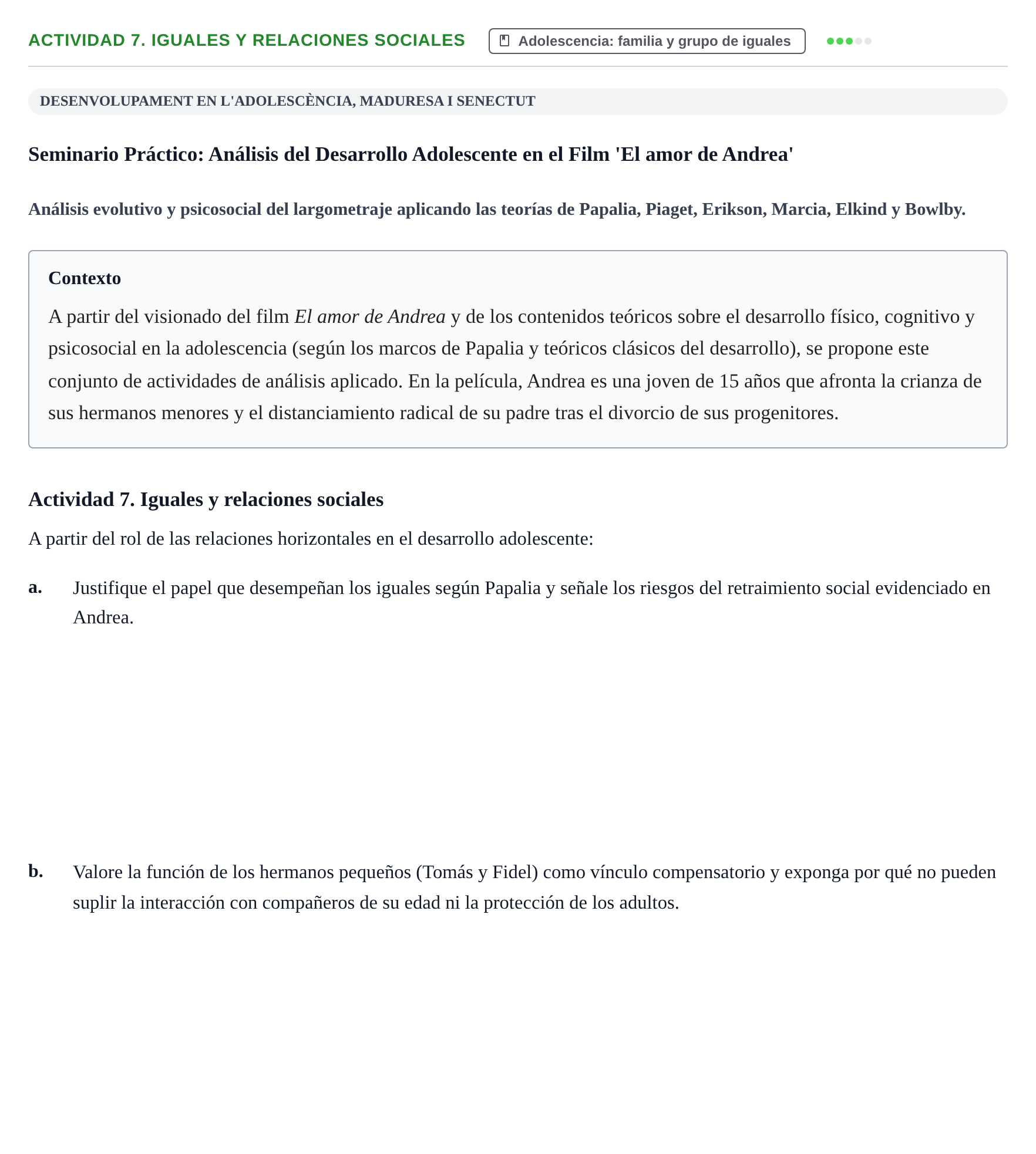 Enunciado: Actividad 7. Iguales y relaciones sociales