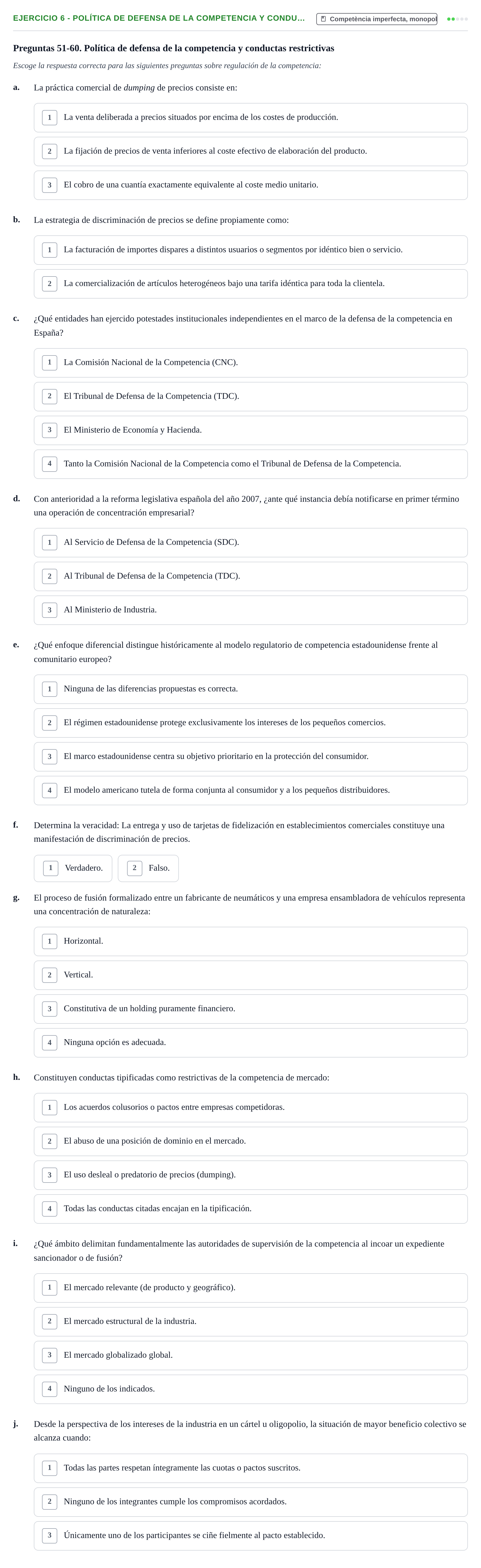Enunciado: 6 - Política de defensa de la competencia y condu…