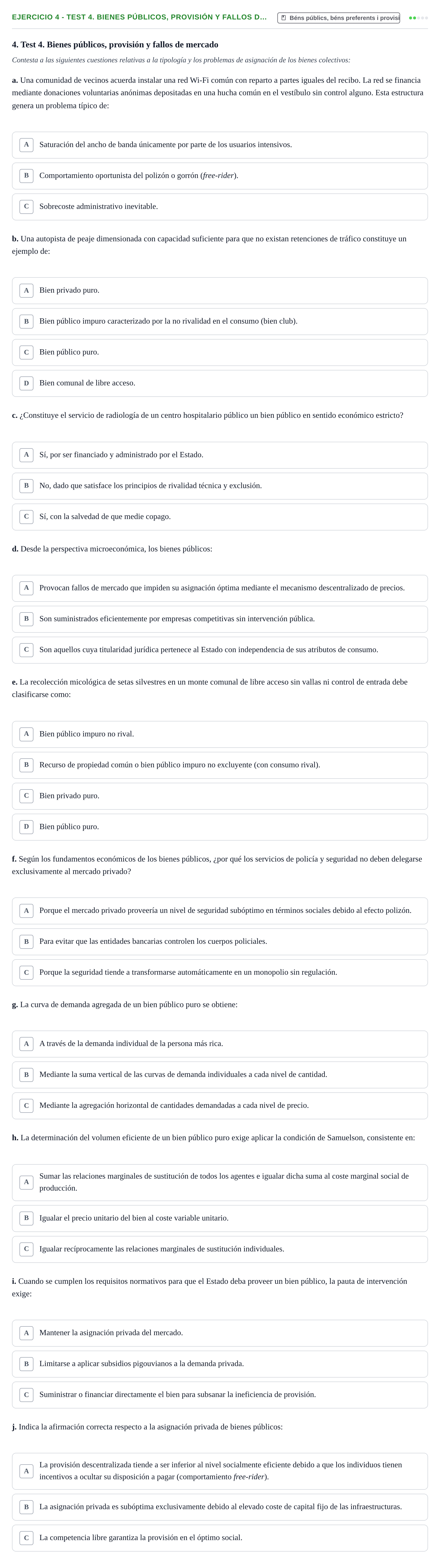 Enunciado: 4 - Test 4. Bienes públicos, provisión y fallos d…