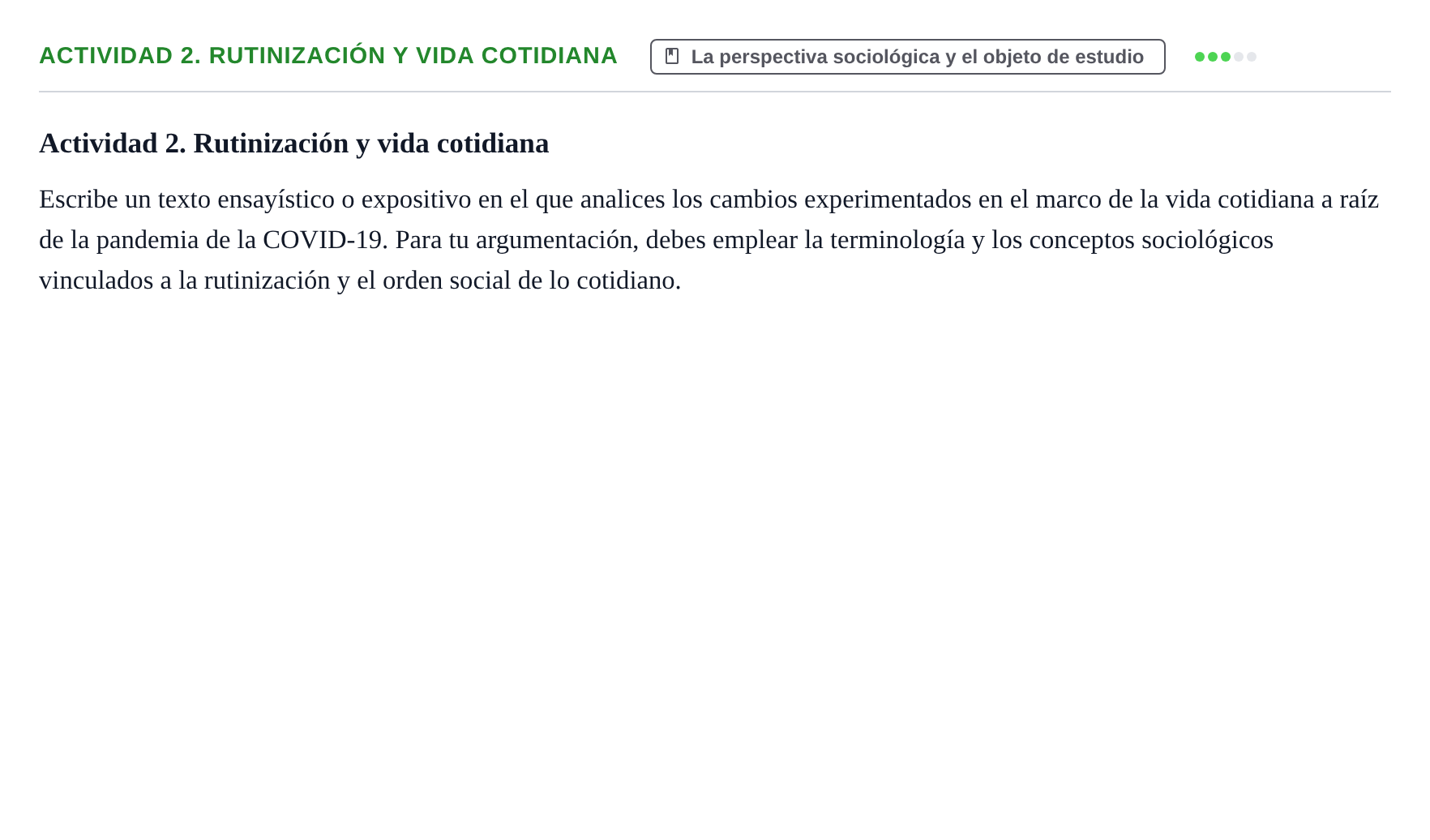 Enunciado: Actividad 2. Rutinización y vida cotidiana