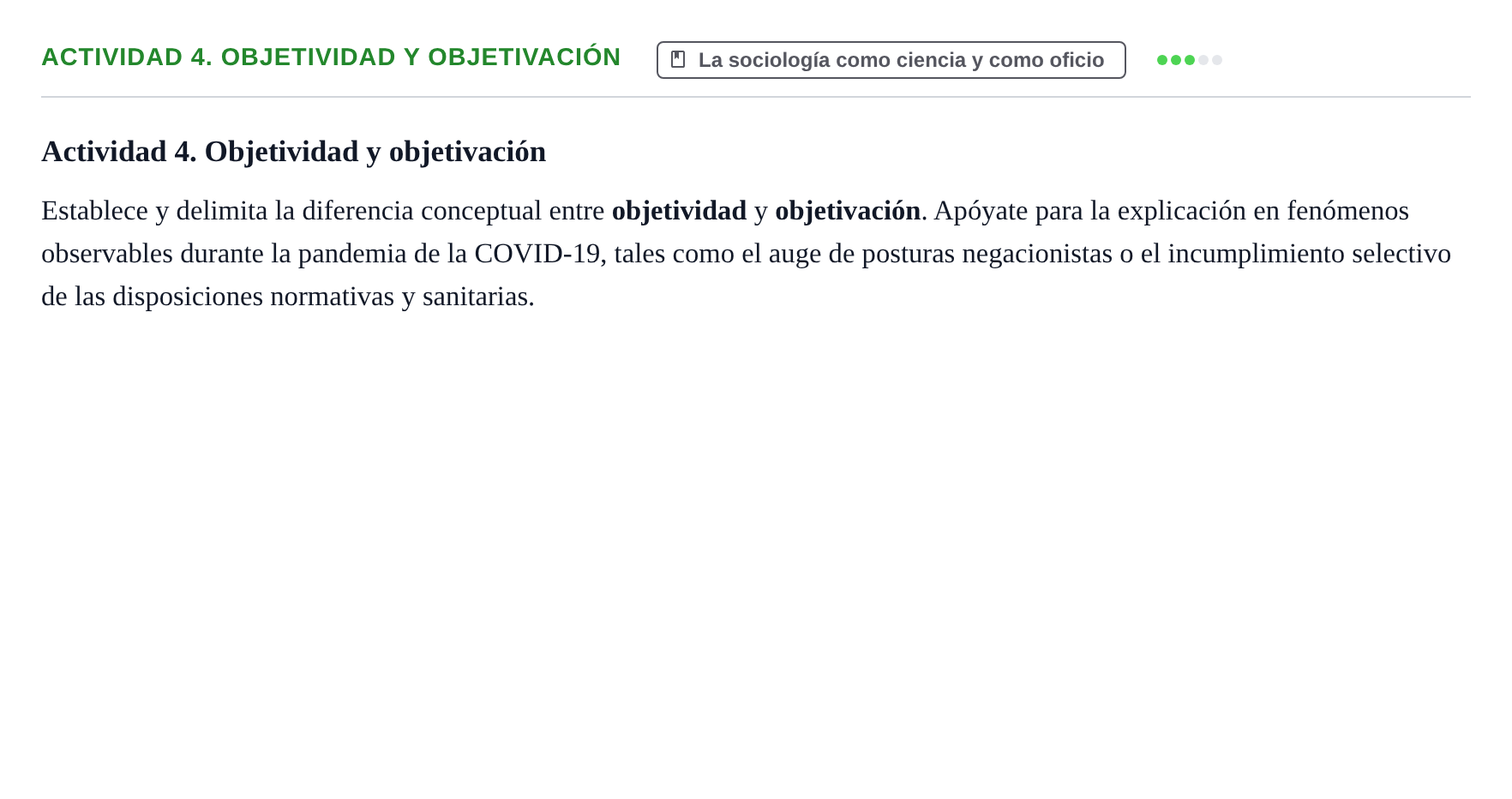 Enunciado: Actividad 4. Objetividad y objetivación