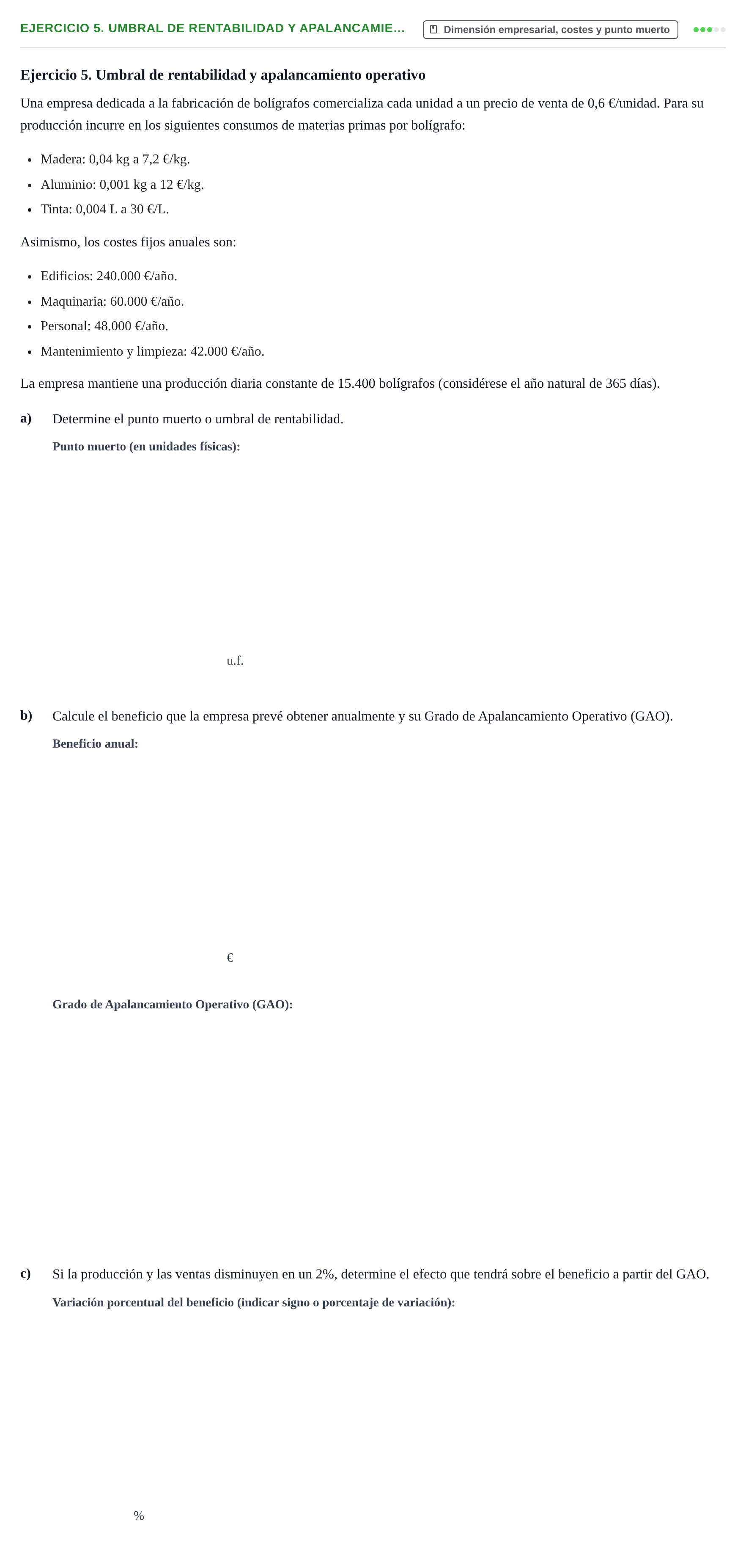 Enunciado: Ejercicio 5. Umbral de rentabilidad y apalancamie…