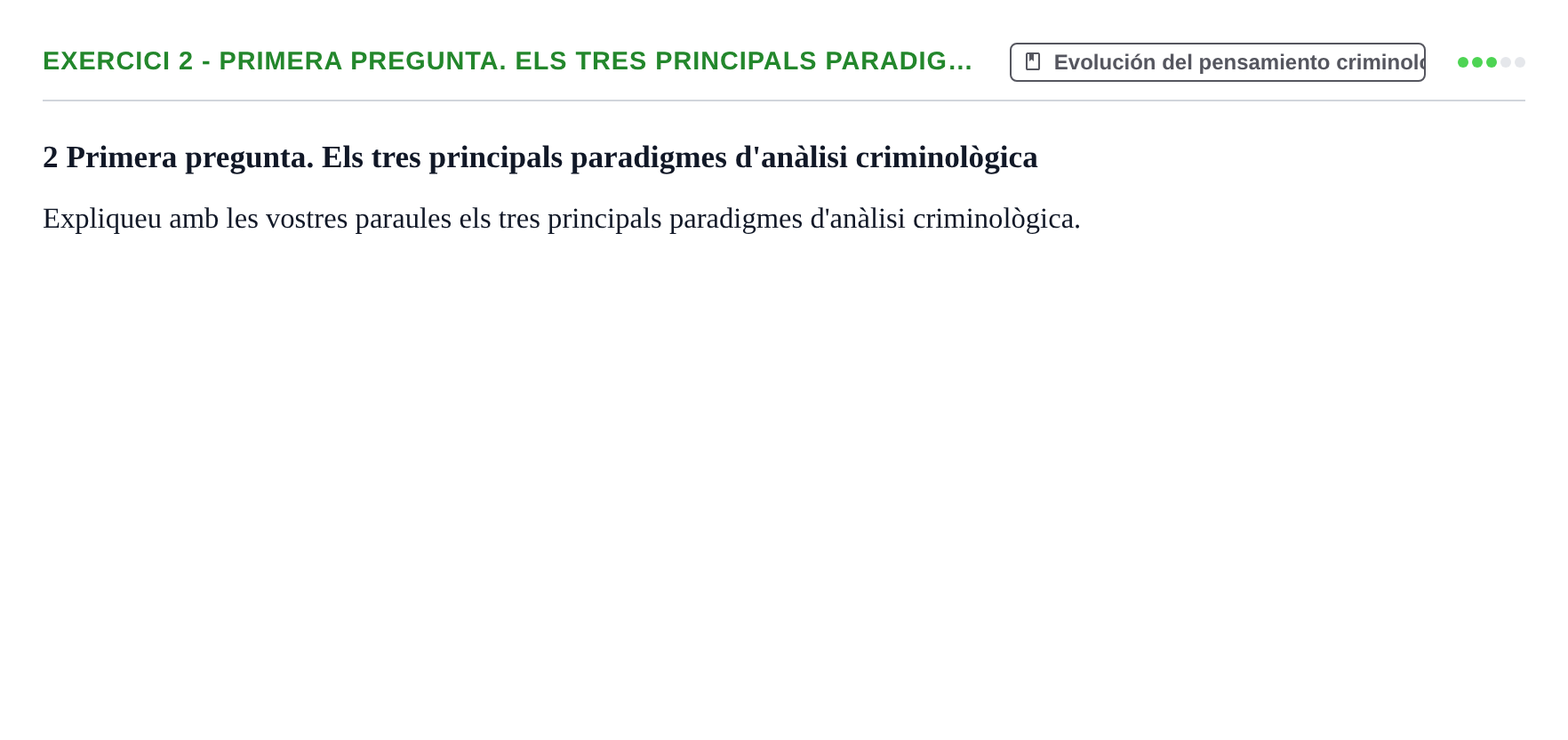 Enunciado: 2 - Primera pregunta. Els tres principals paradig…